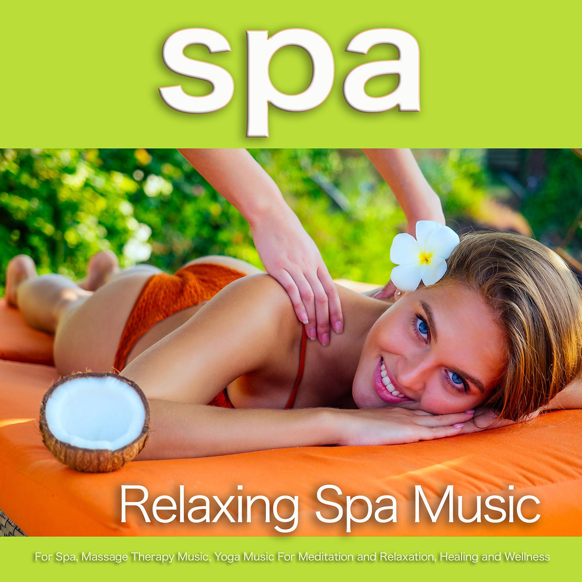 Постер альбома Spa: Relaxing Spa Music For Spa, Massage Therapy Music, Yoga Music For Meditation and Relaxation, Healing and Wellness