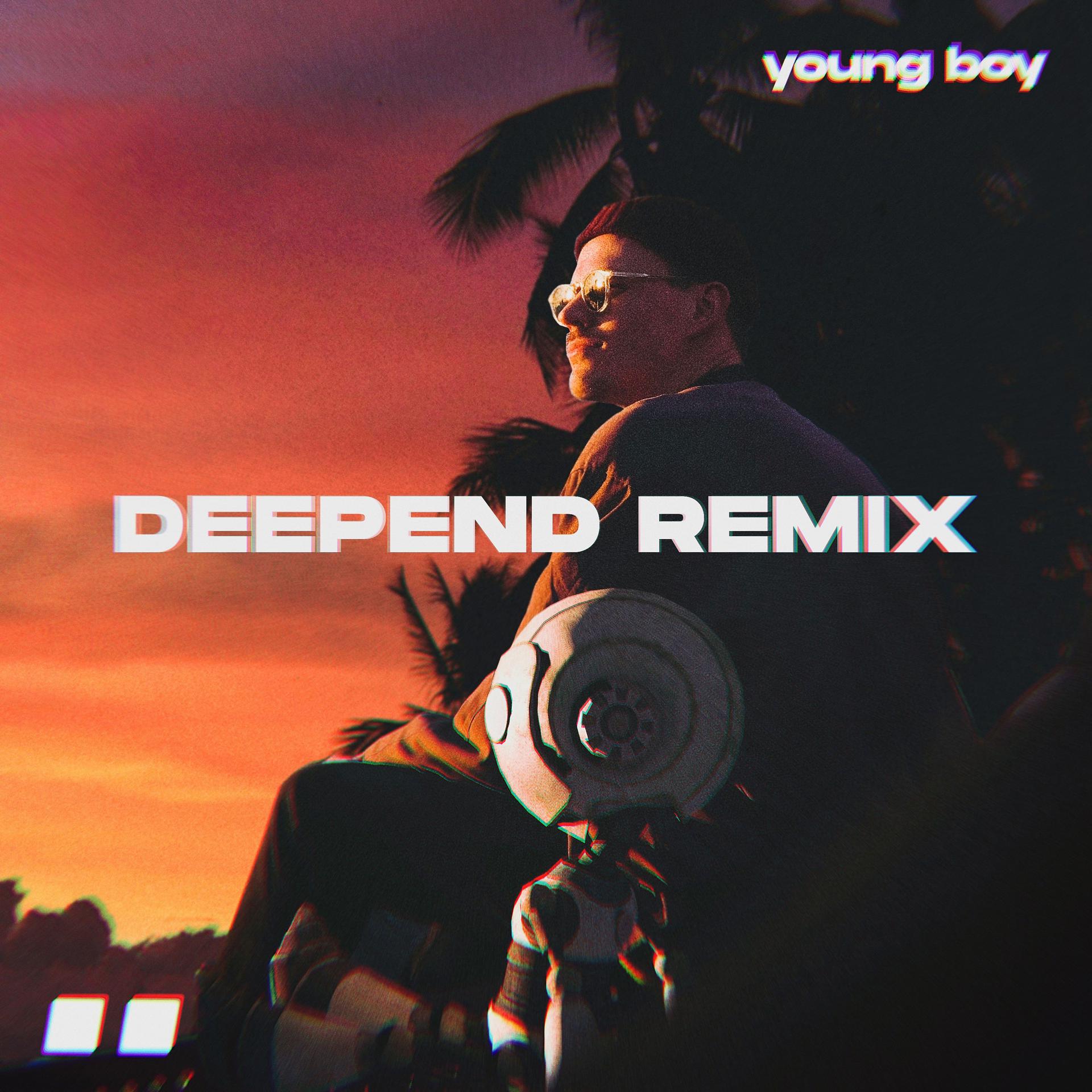 Постер альбома Young Boy (Deepend Remix)