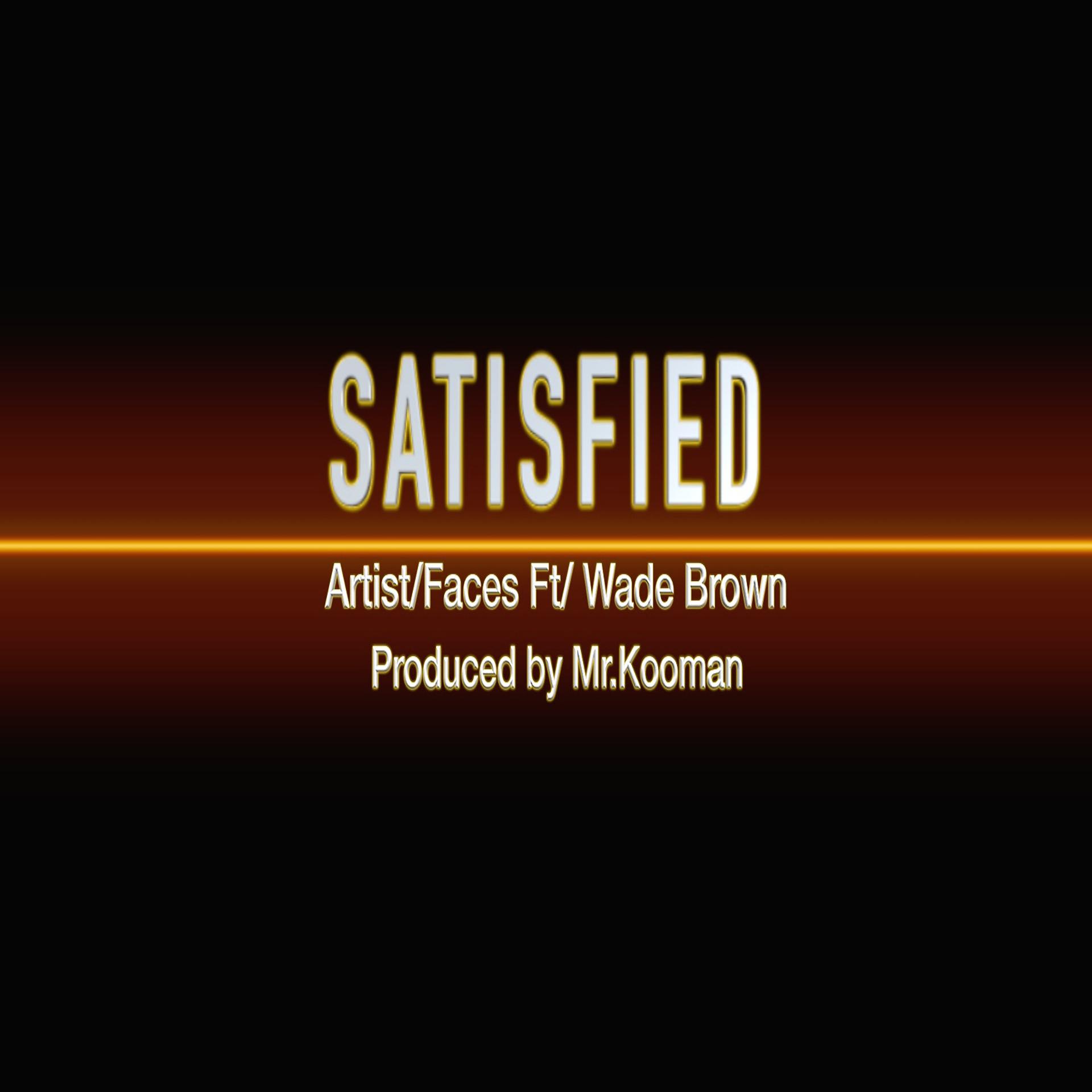 Постер альбома SATISFIED (feat. Wade Brown)