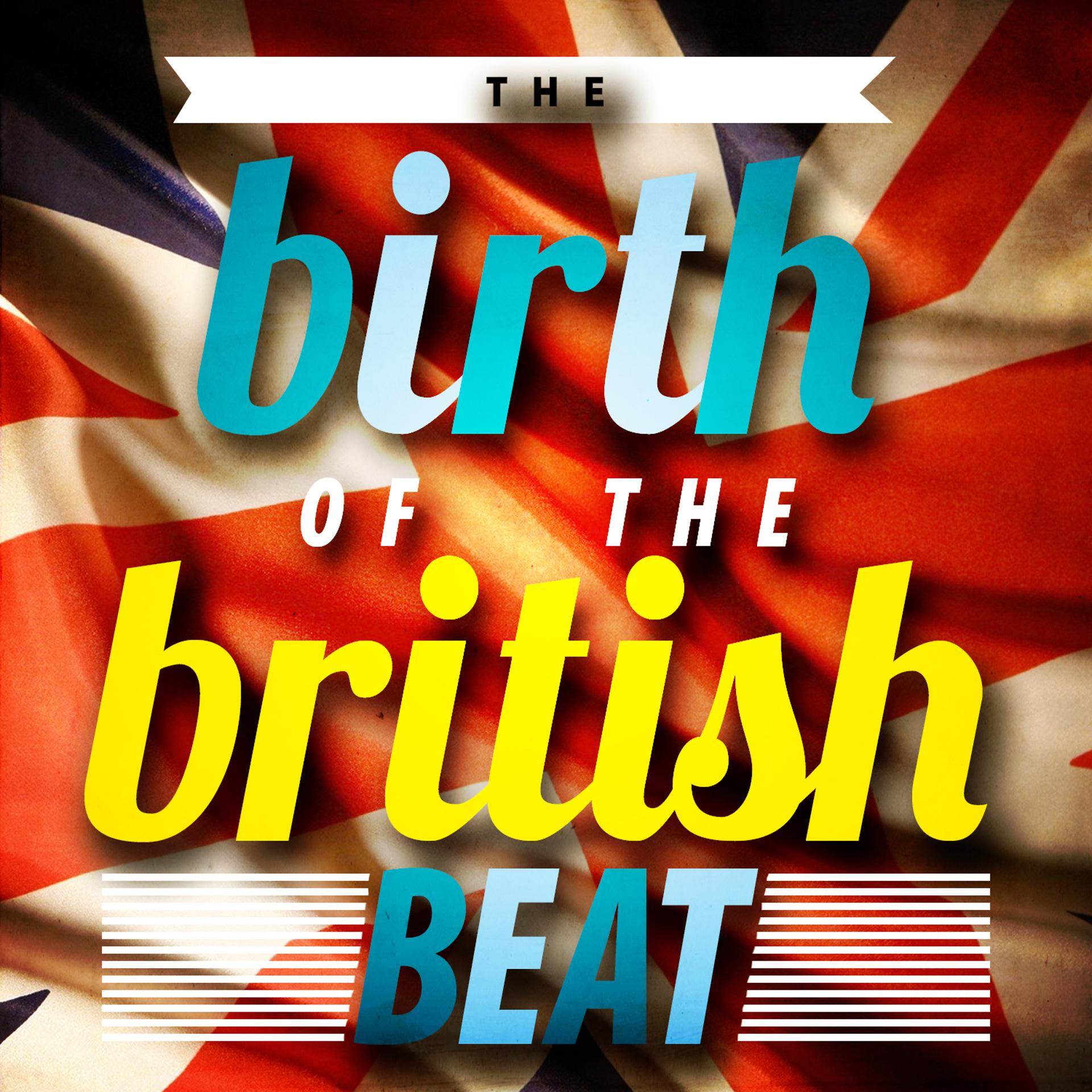 Постер альбома Birth of the British Beat