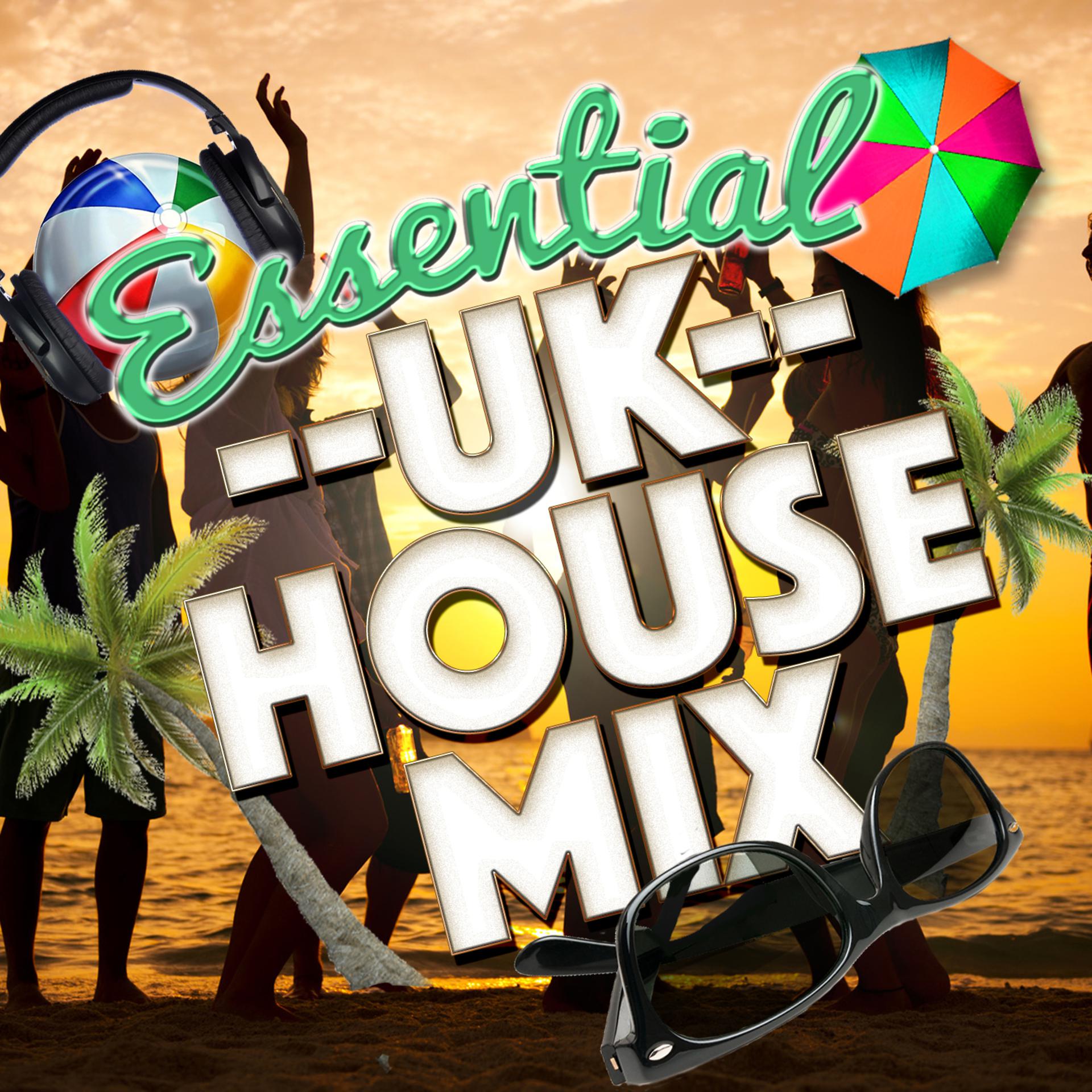 Постер альбома Essential Uk House Mix
