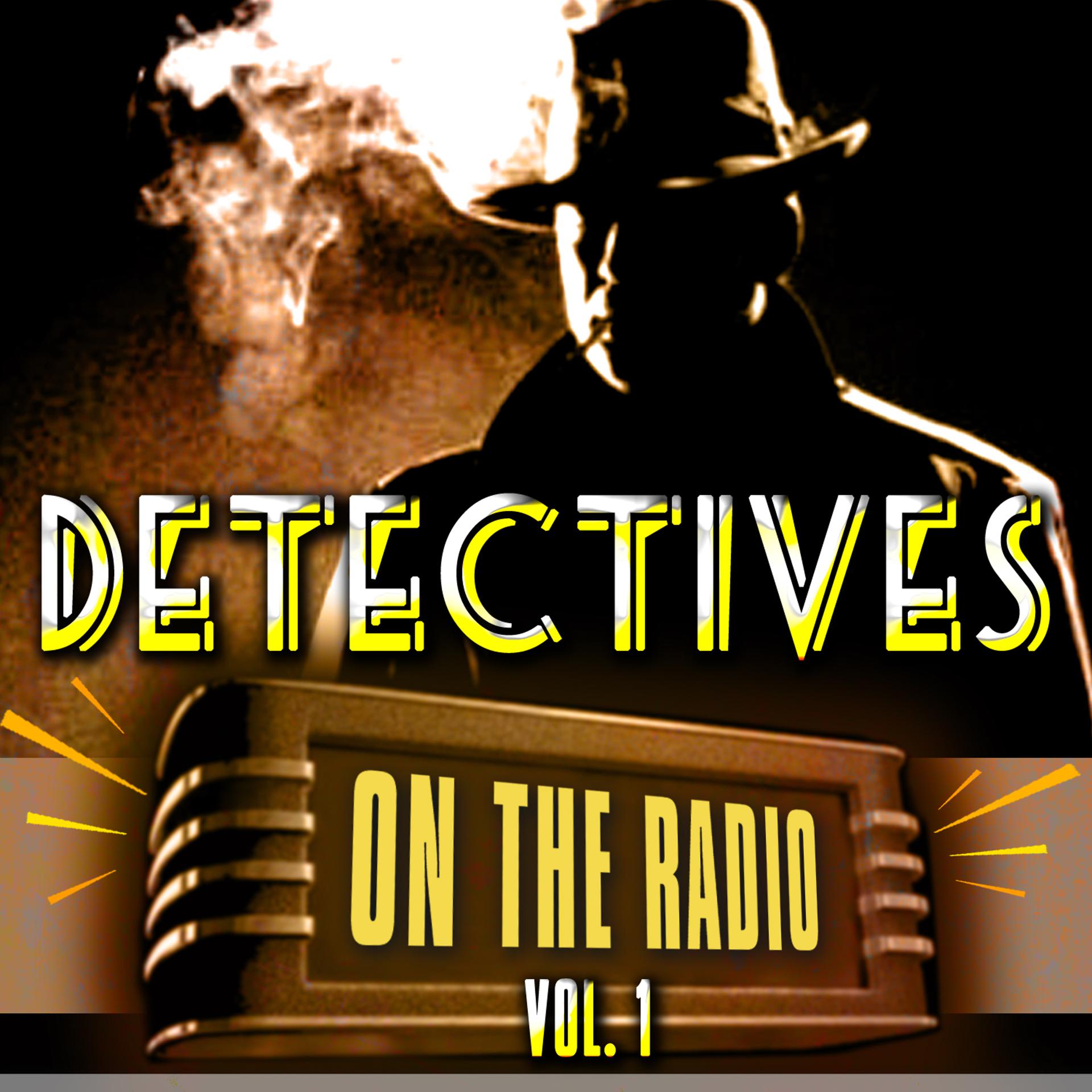 Постер альбома Detectives On the Radio Vol. 1