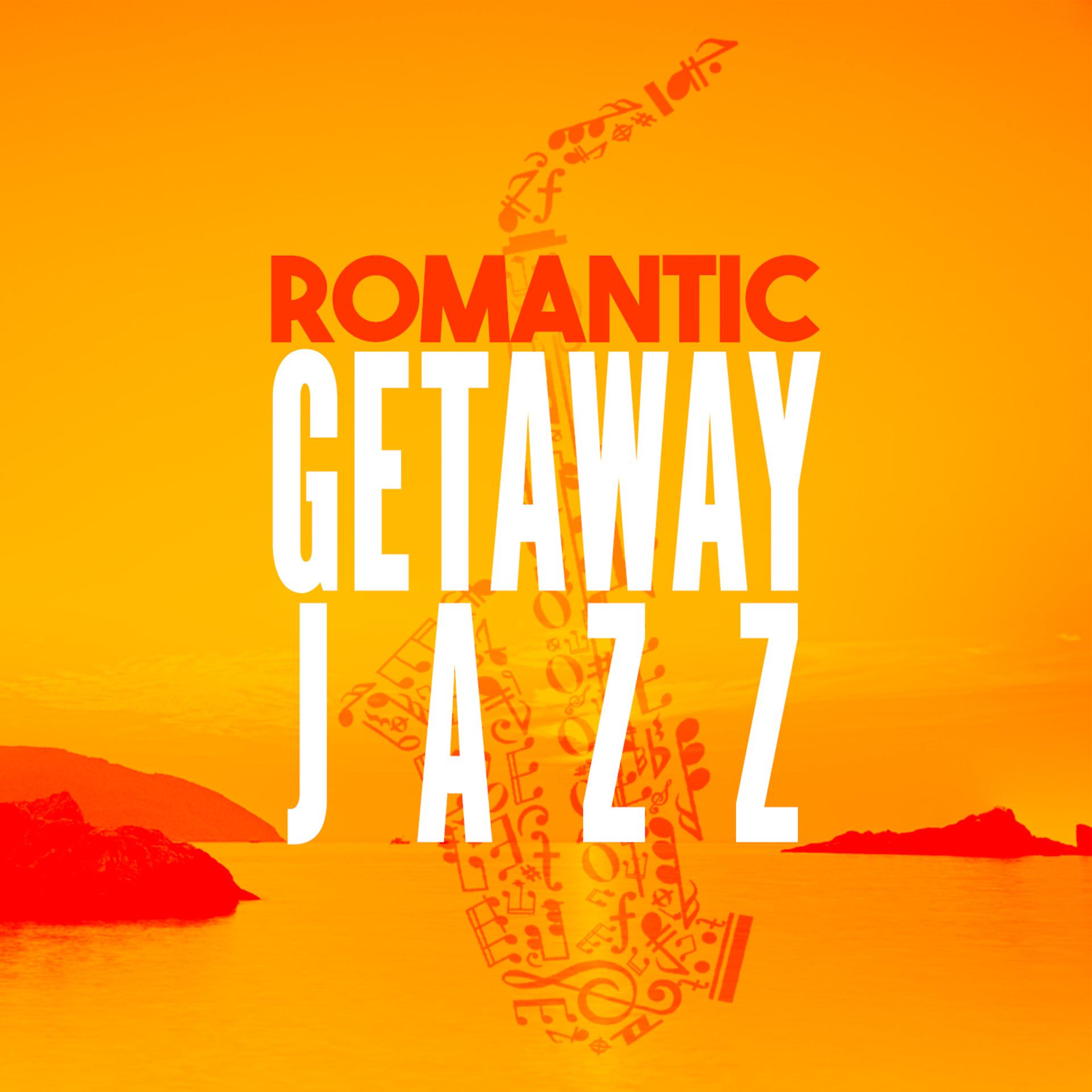 Постер альбома Romantic Getaway Jazz