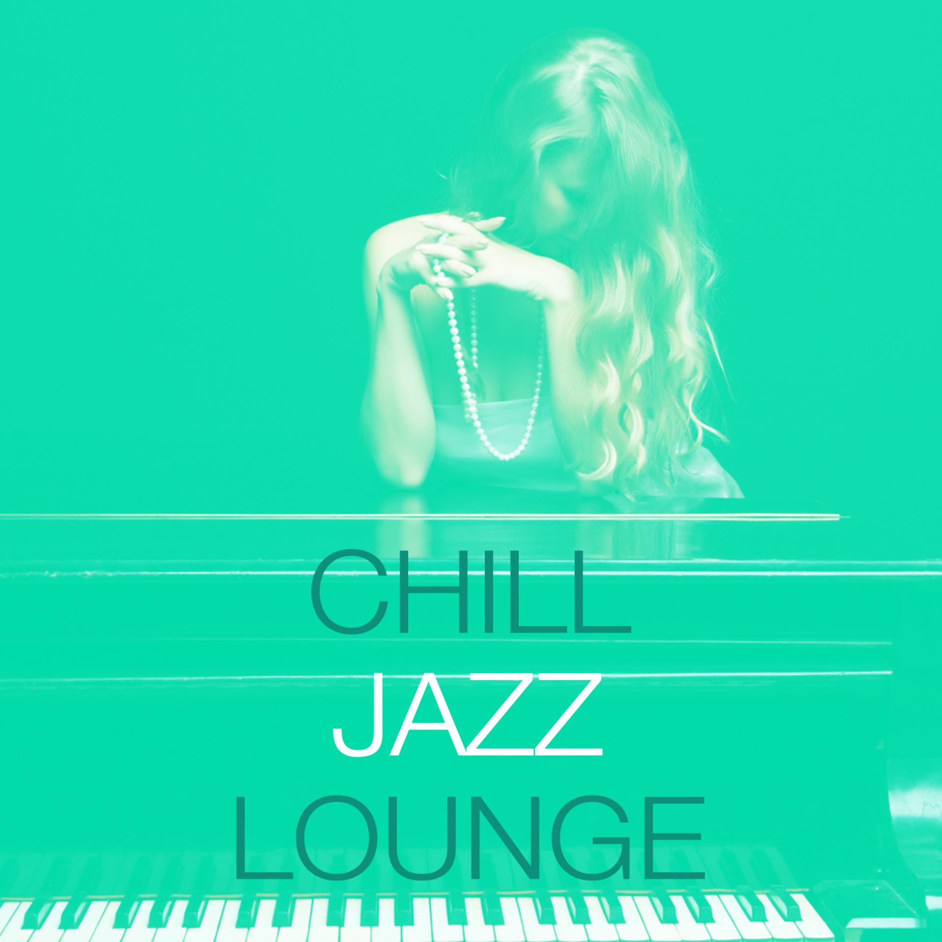 Постер альбома Chill Jazz Lounge