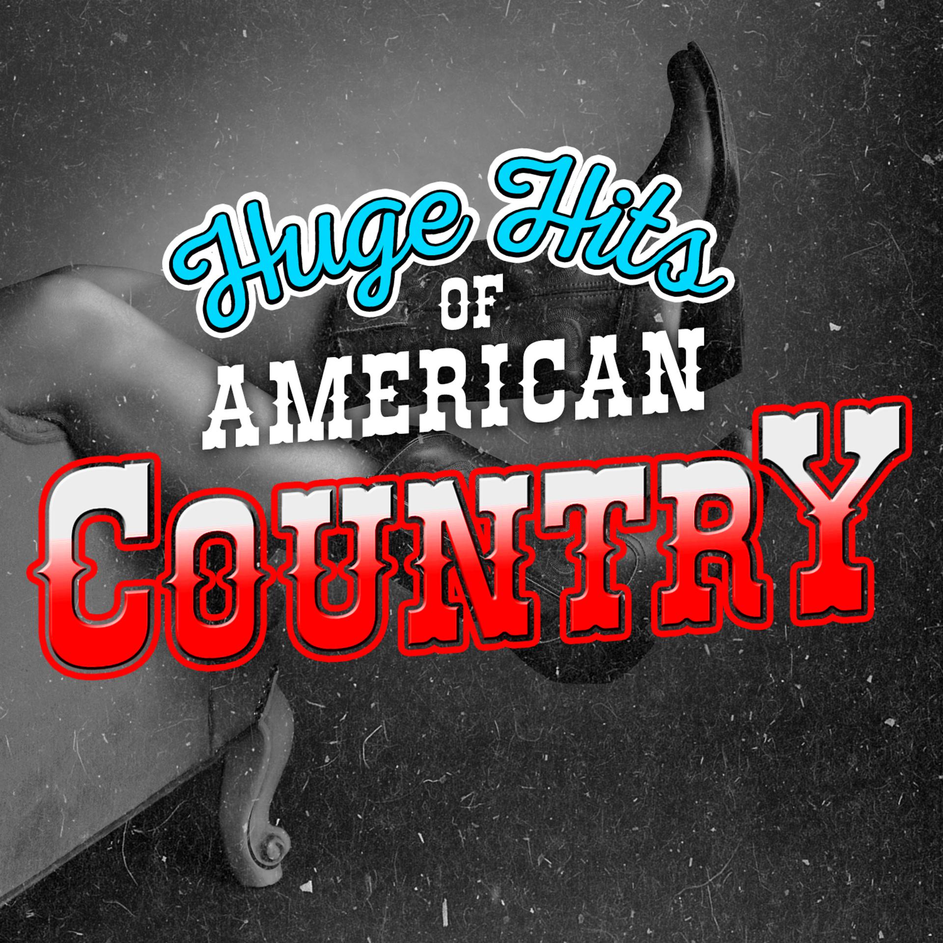 Постер альбома Huge Hits of American Country