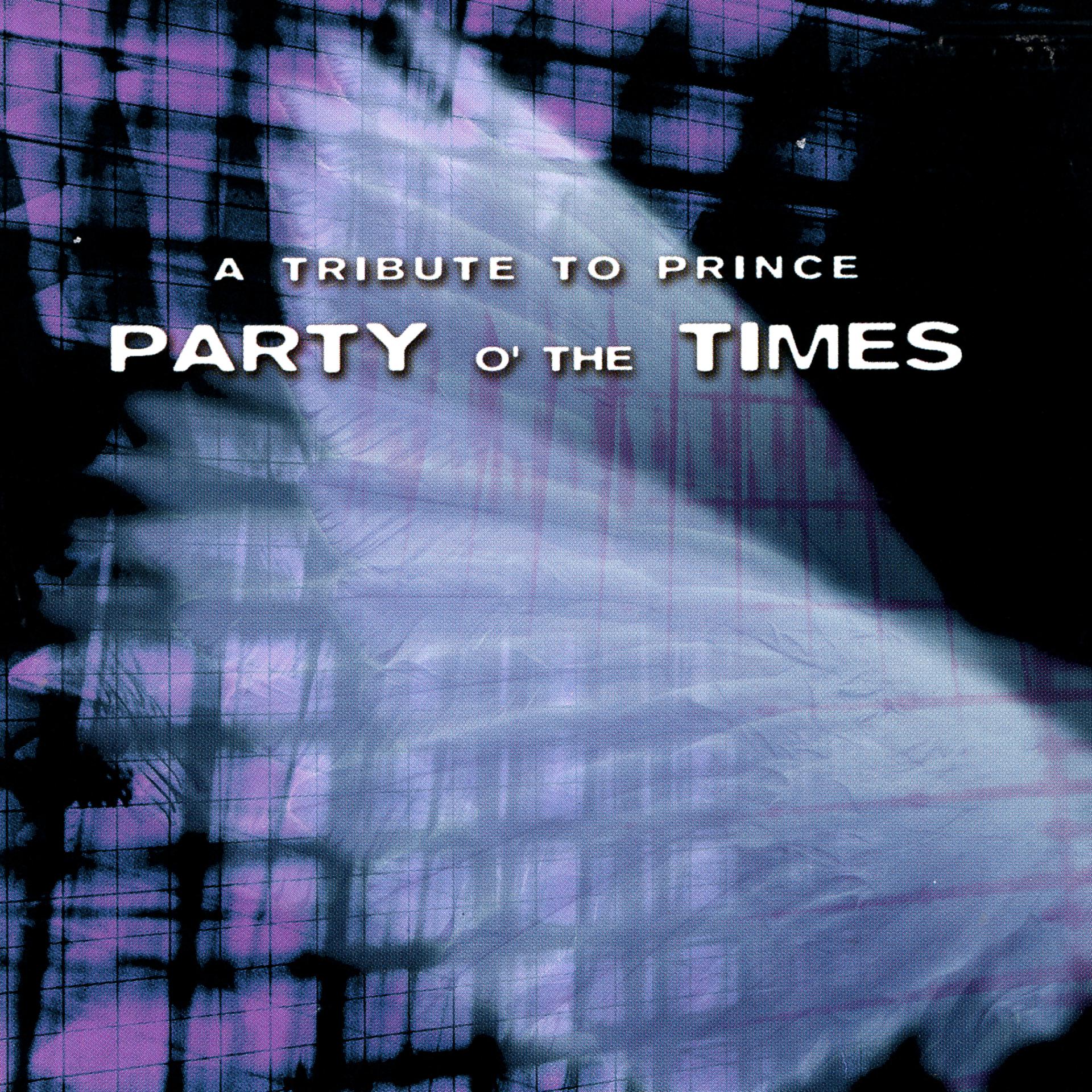 Постер альбома Party O' The Times - A Tribute To Prince