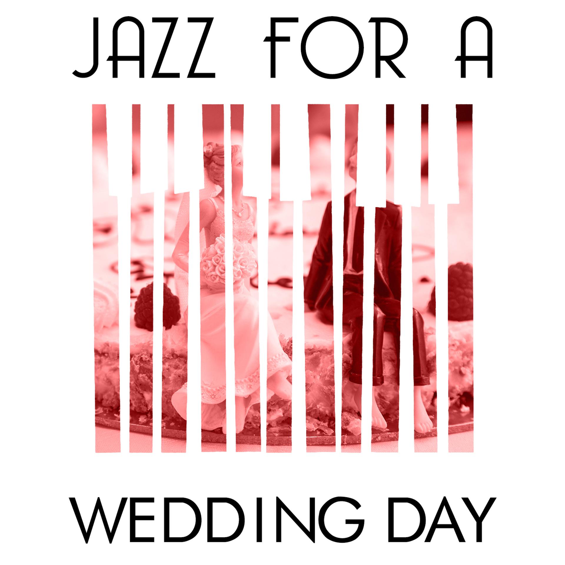 Постер альбома Jazz for a Wedding Day
