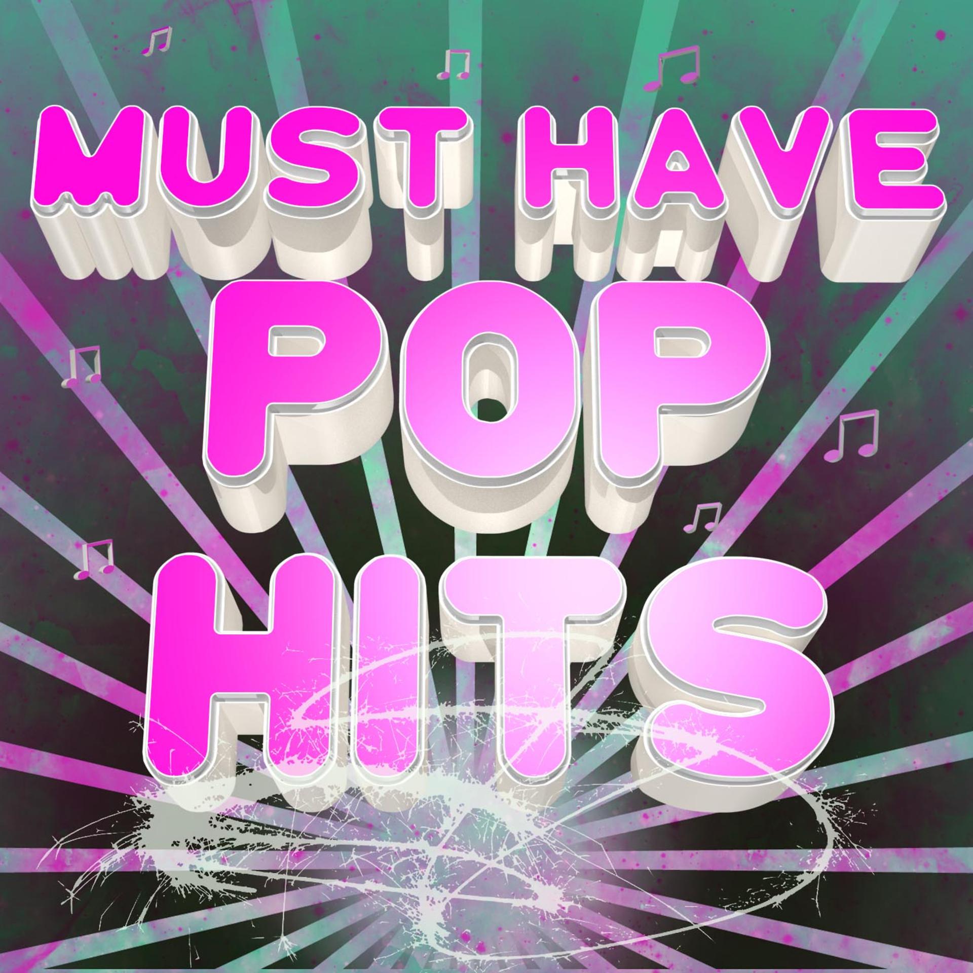 Постер альбома Must Have Pop Hits