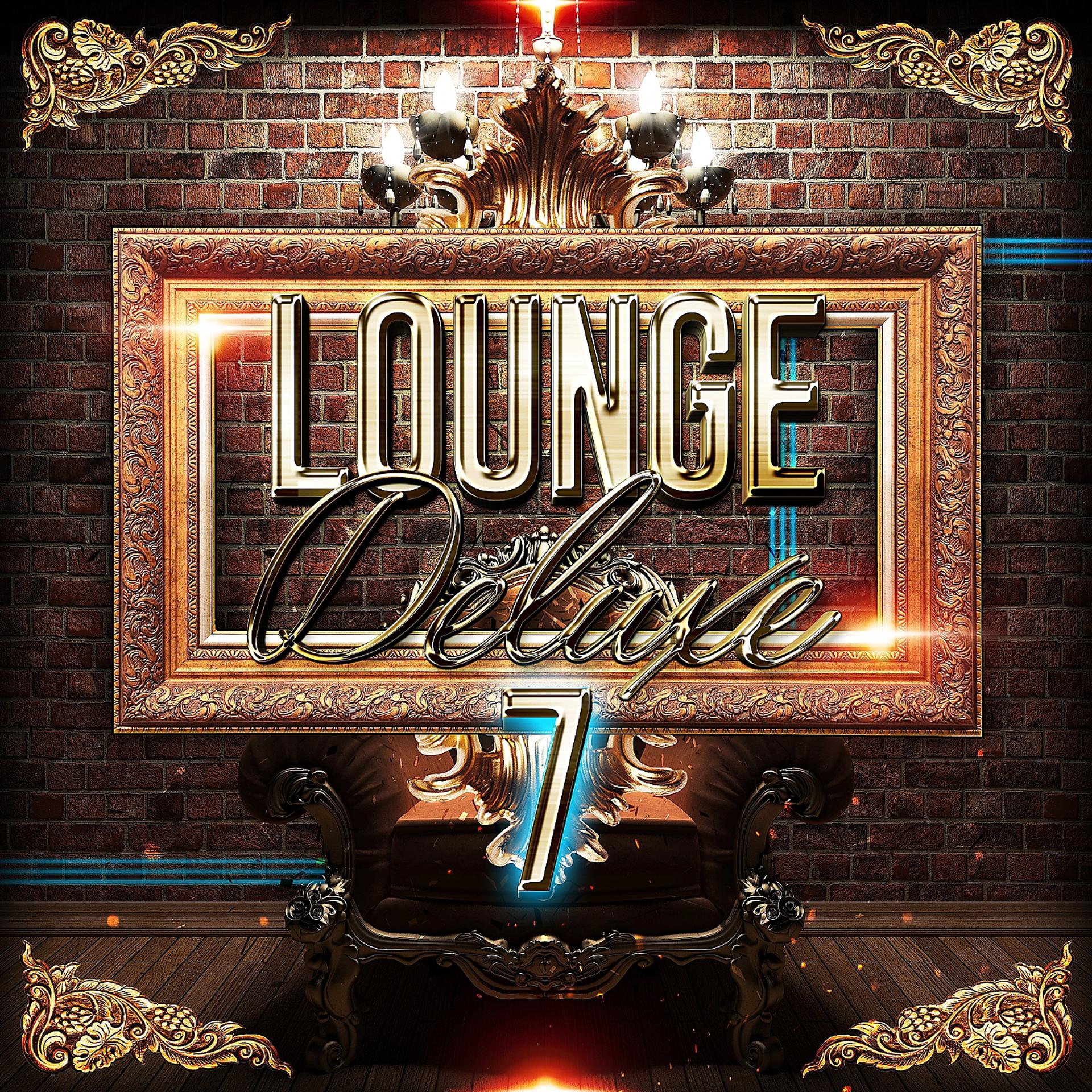 Постер альбома Lounge Deluxe, Vol. 7