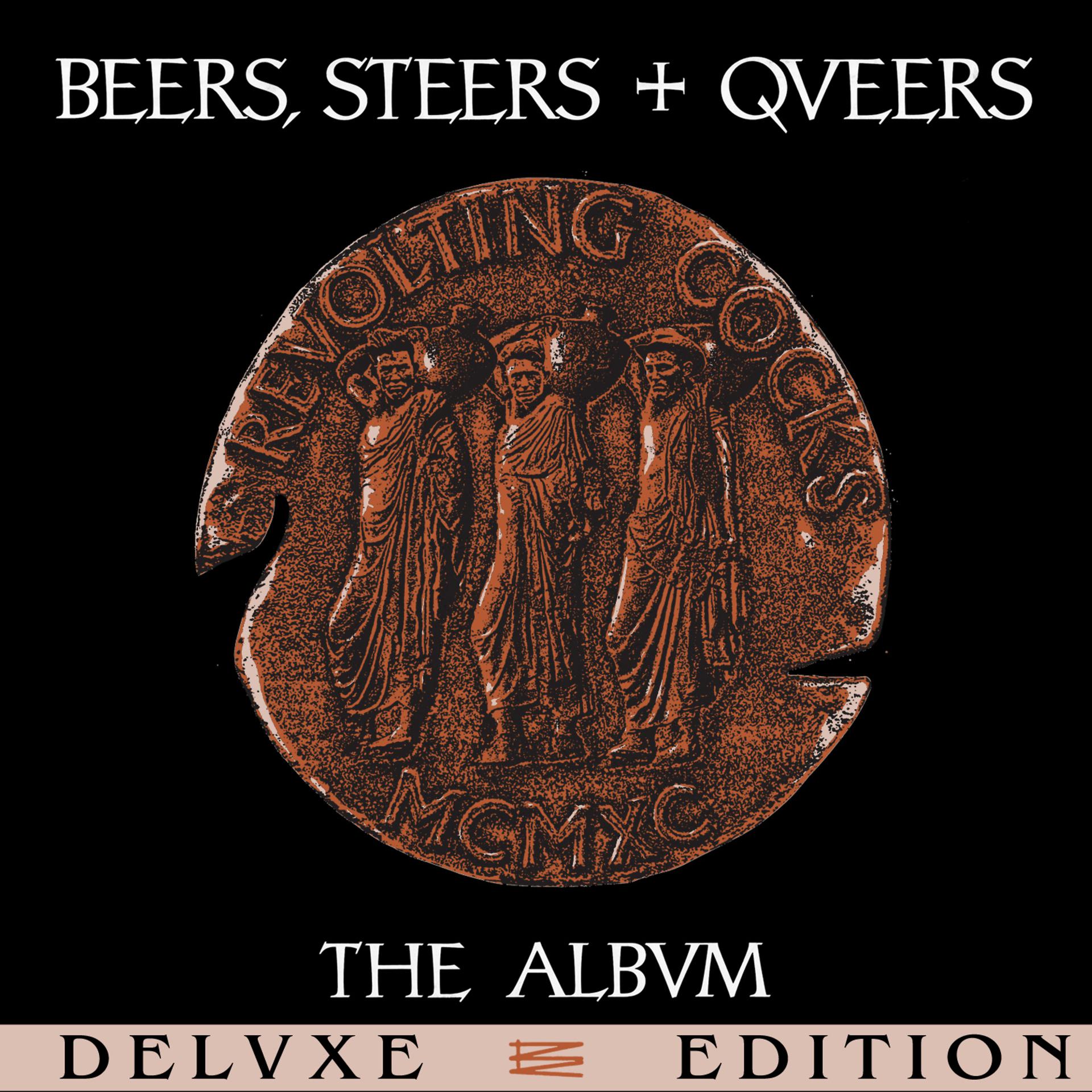 Постер альбома Beers, Steers + Queers (Deluxe Edition)