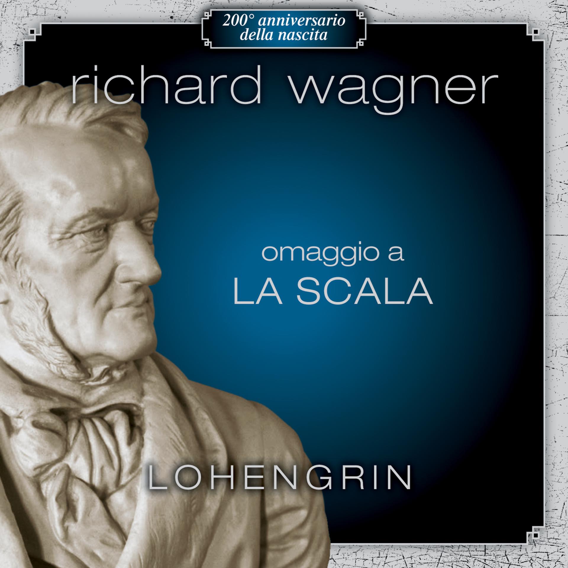 Постер альбома Omaggio a La Scala, Lohengrin