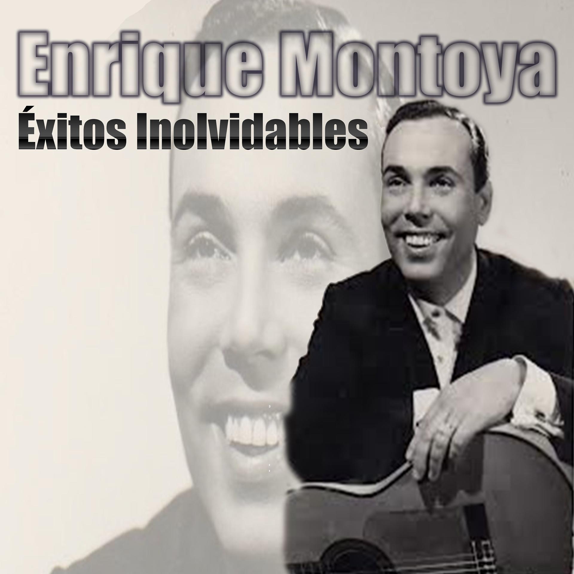 Постер альбома Enrique Montoya - Éxitos Inolvidables