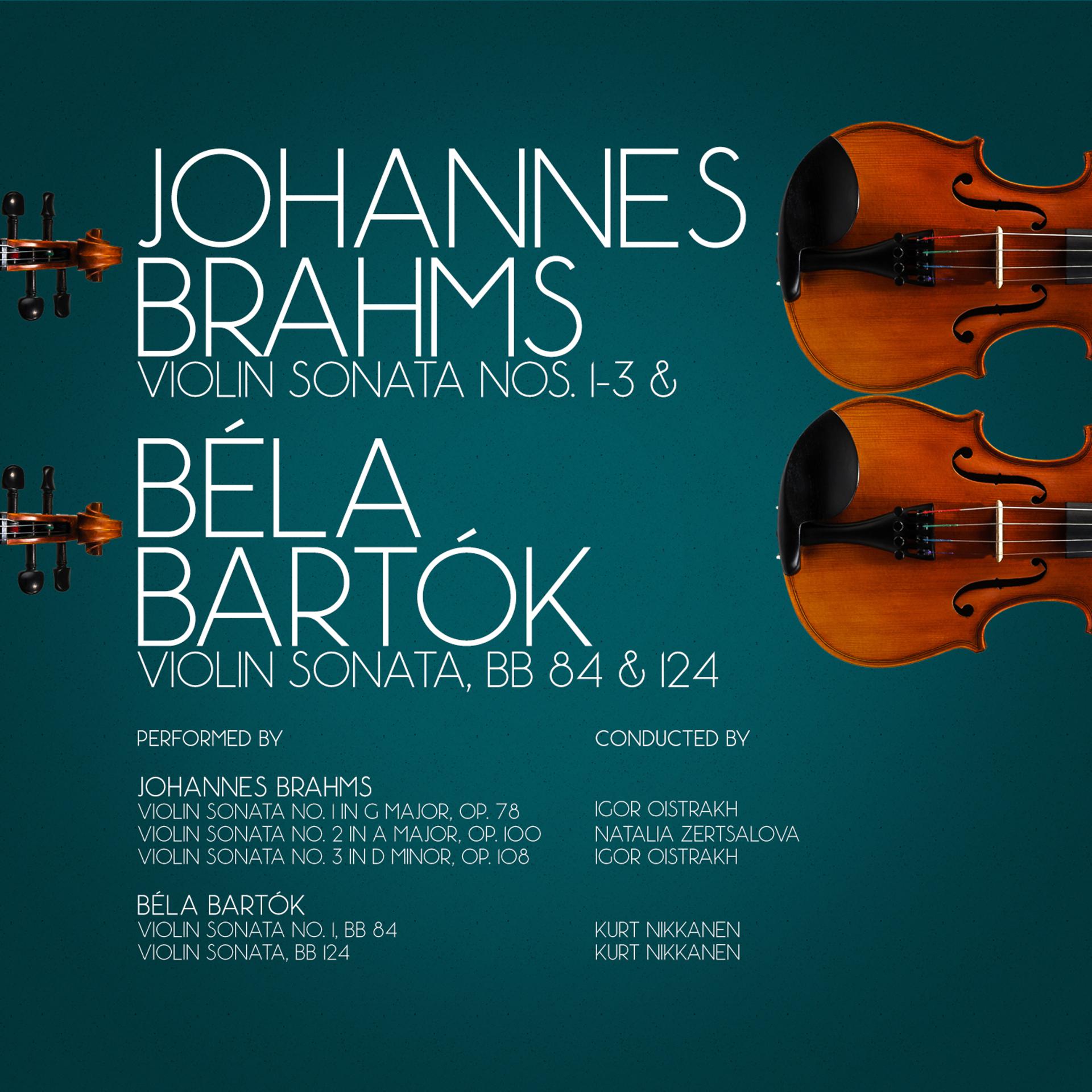 Постер альбома Johannes Brahms: Violin Sonata Nos. 1-3 & Béla Bartók Violin Sonata, Bb 84 & 124