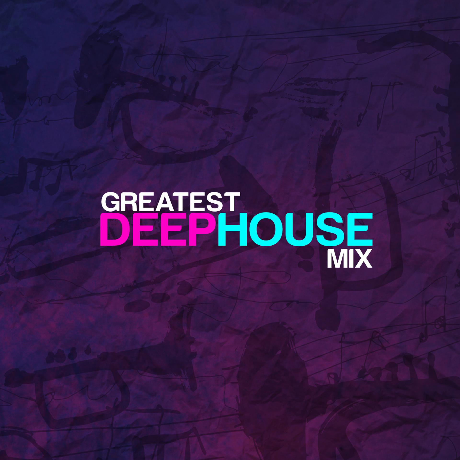 Постер альбома Greatest Deep House Mix