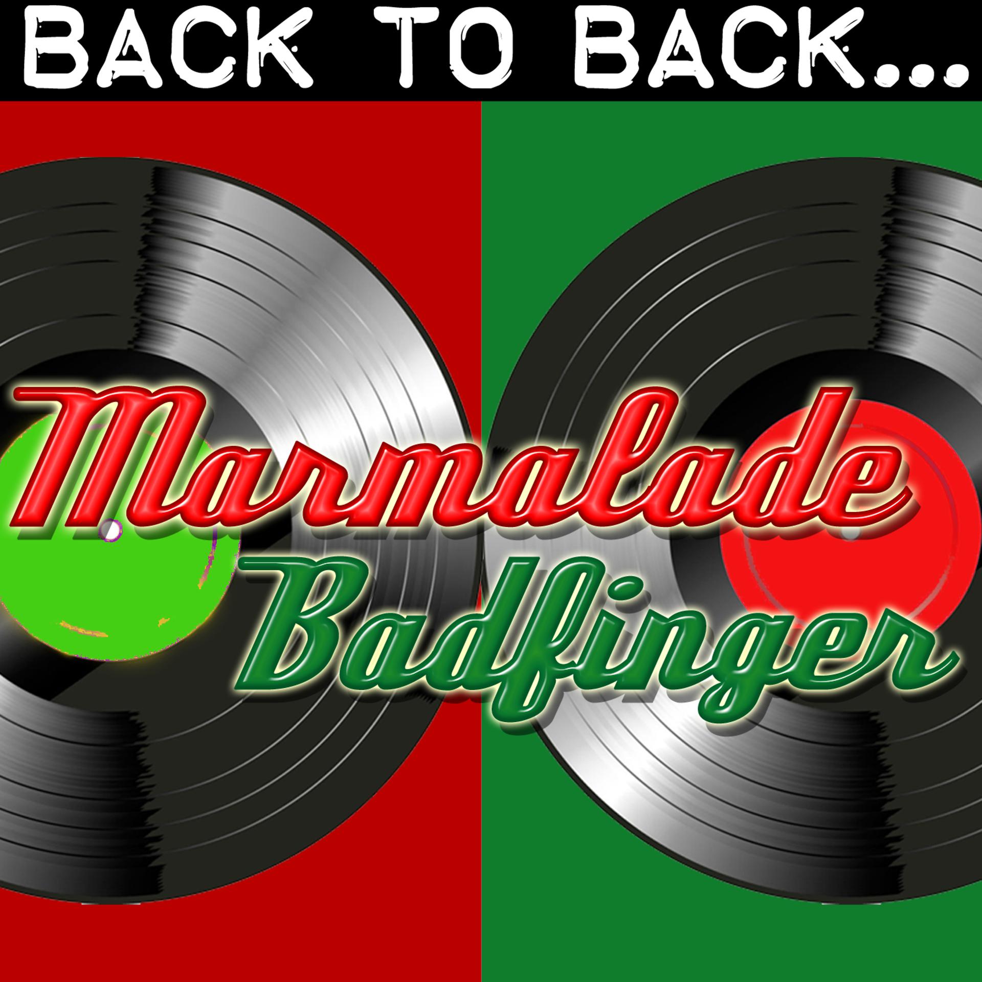 Постер альбома Back To Back: Marmalade & Badfinger