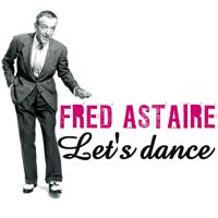 Постер альбома Let's Dance With Fred Astaire