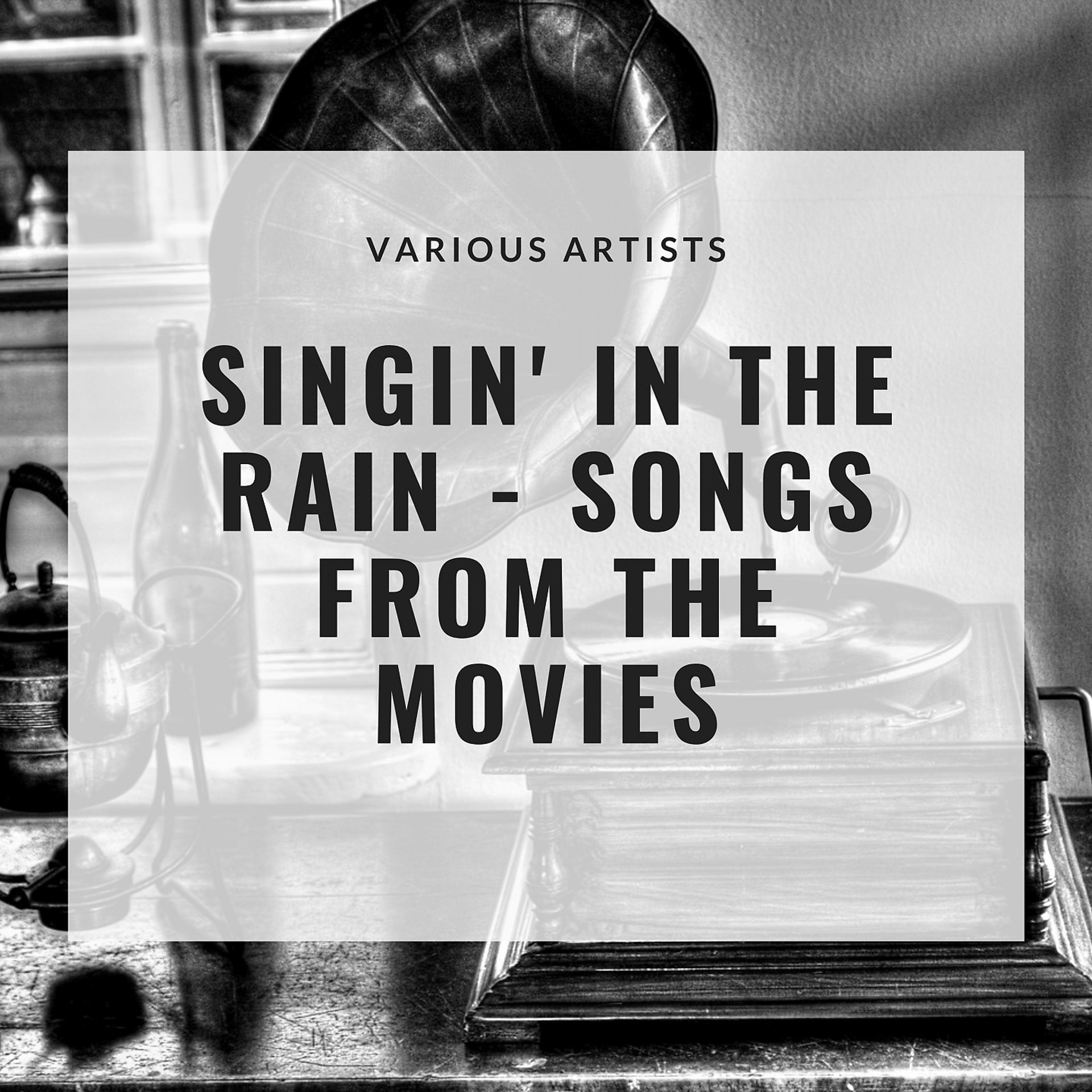 Постер альбома Singin' in the Rain - Songs from the Movies
