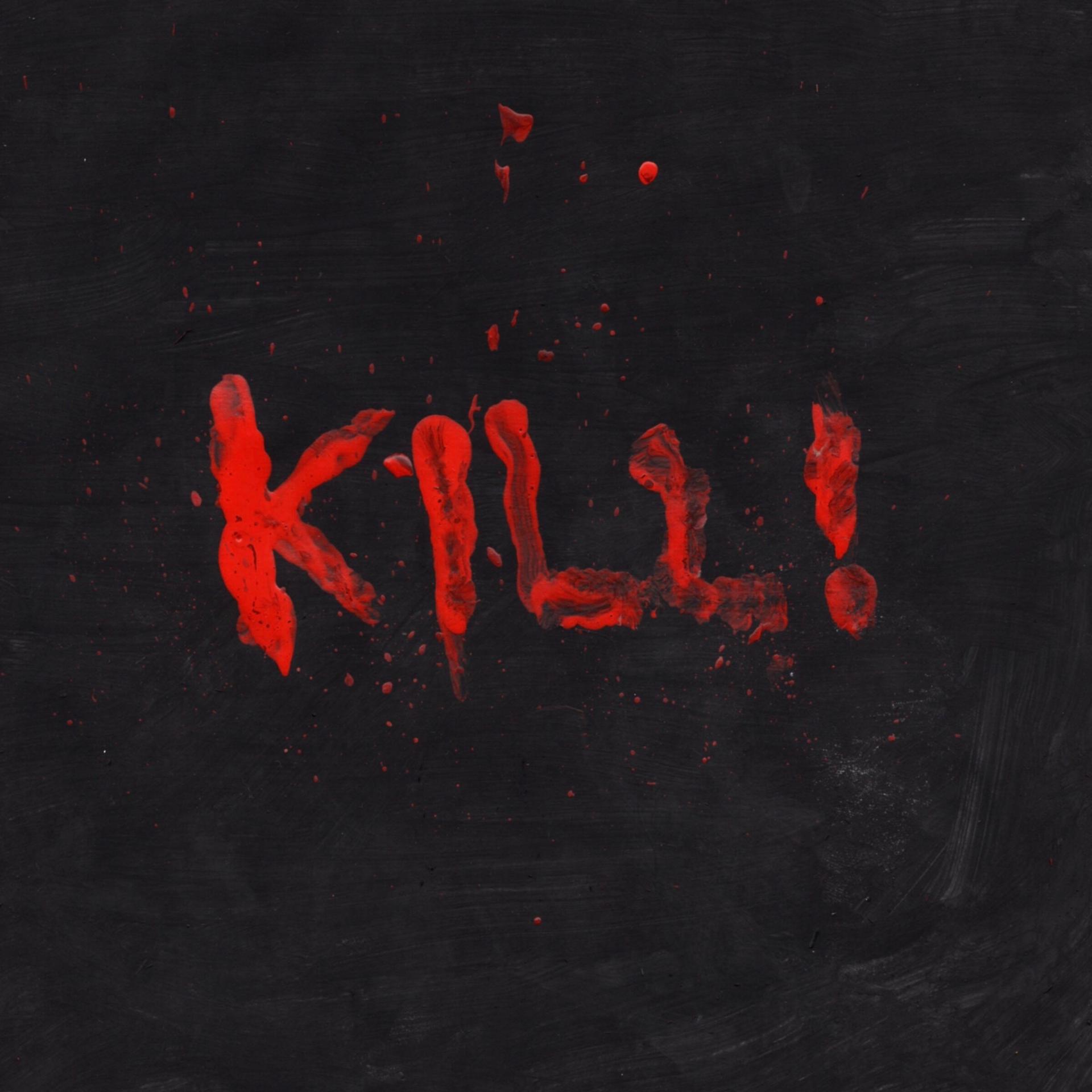 Постер альбома KILL!
