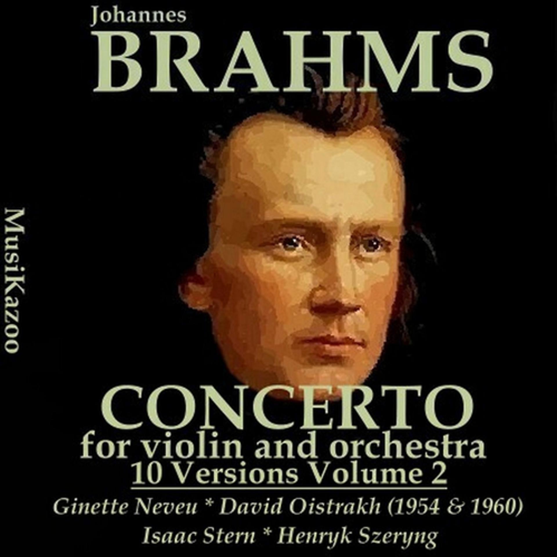 Постер альбома Brahms, Vol. 4 : Concerto for Violin and Orchestra - Five Versions