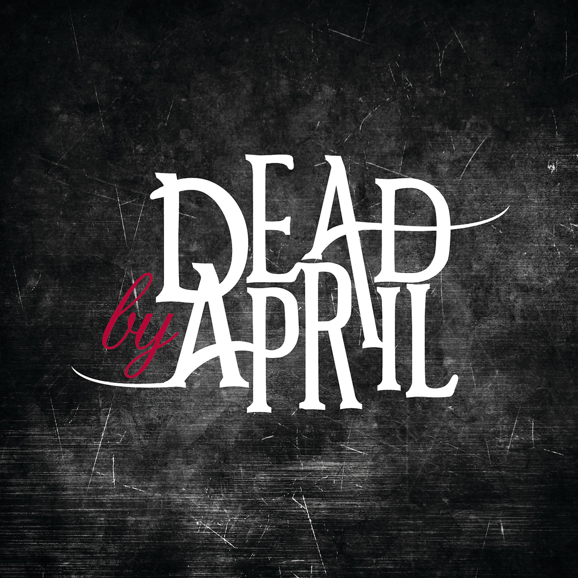 Постер альбома Dead by April