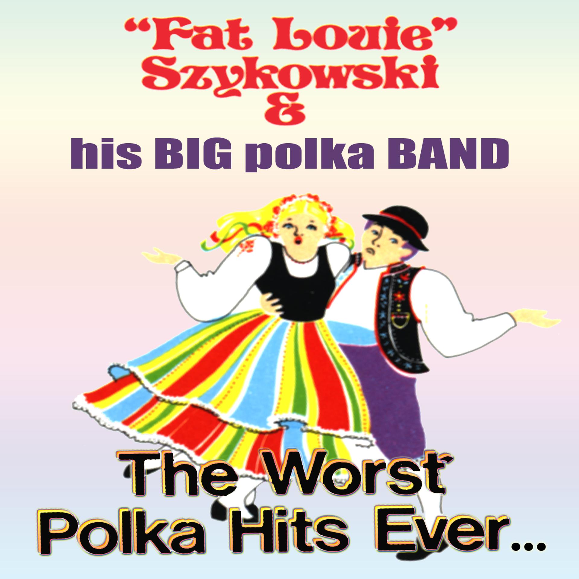 Постер альбома The Worst Polka Hits Ever