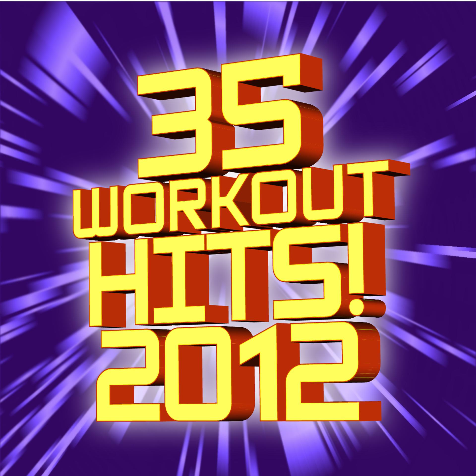 Постер альбома 35 Workout Hits! 2012
