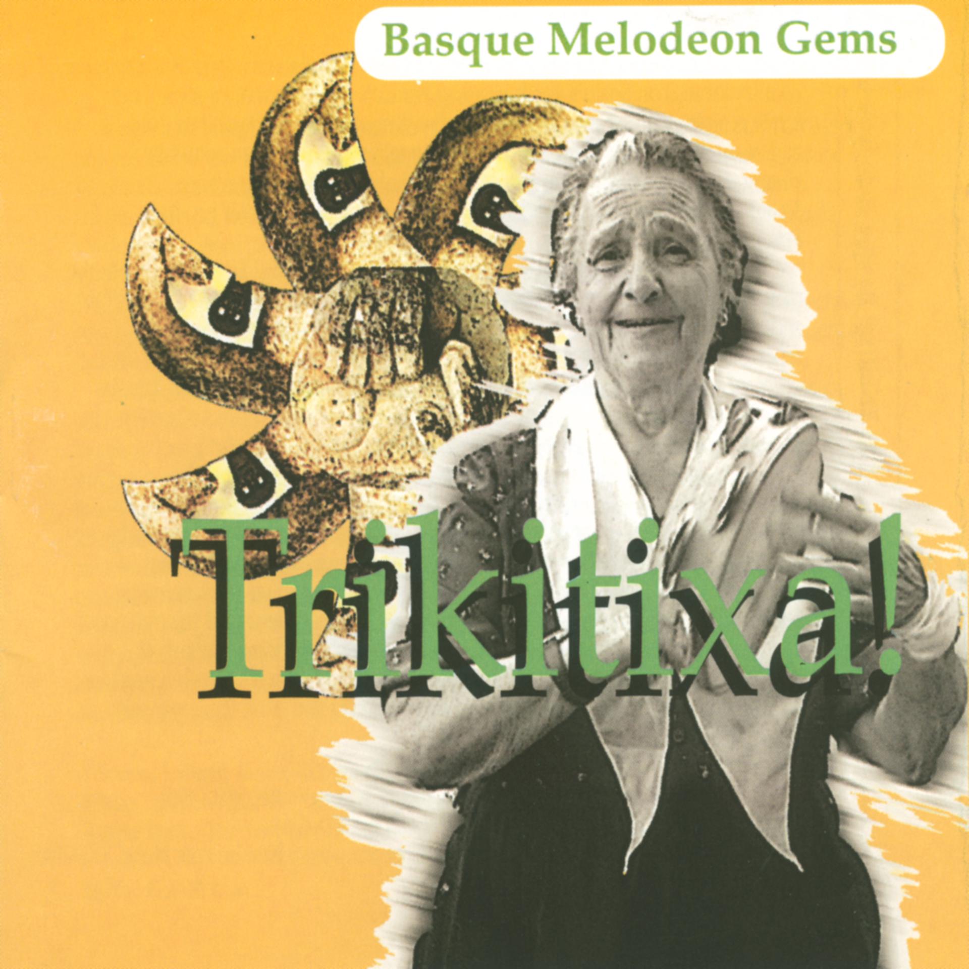 Постер альбома Trikitixa! Basque Melodeon Gems