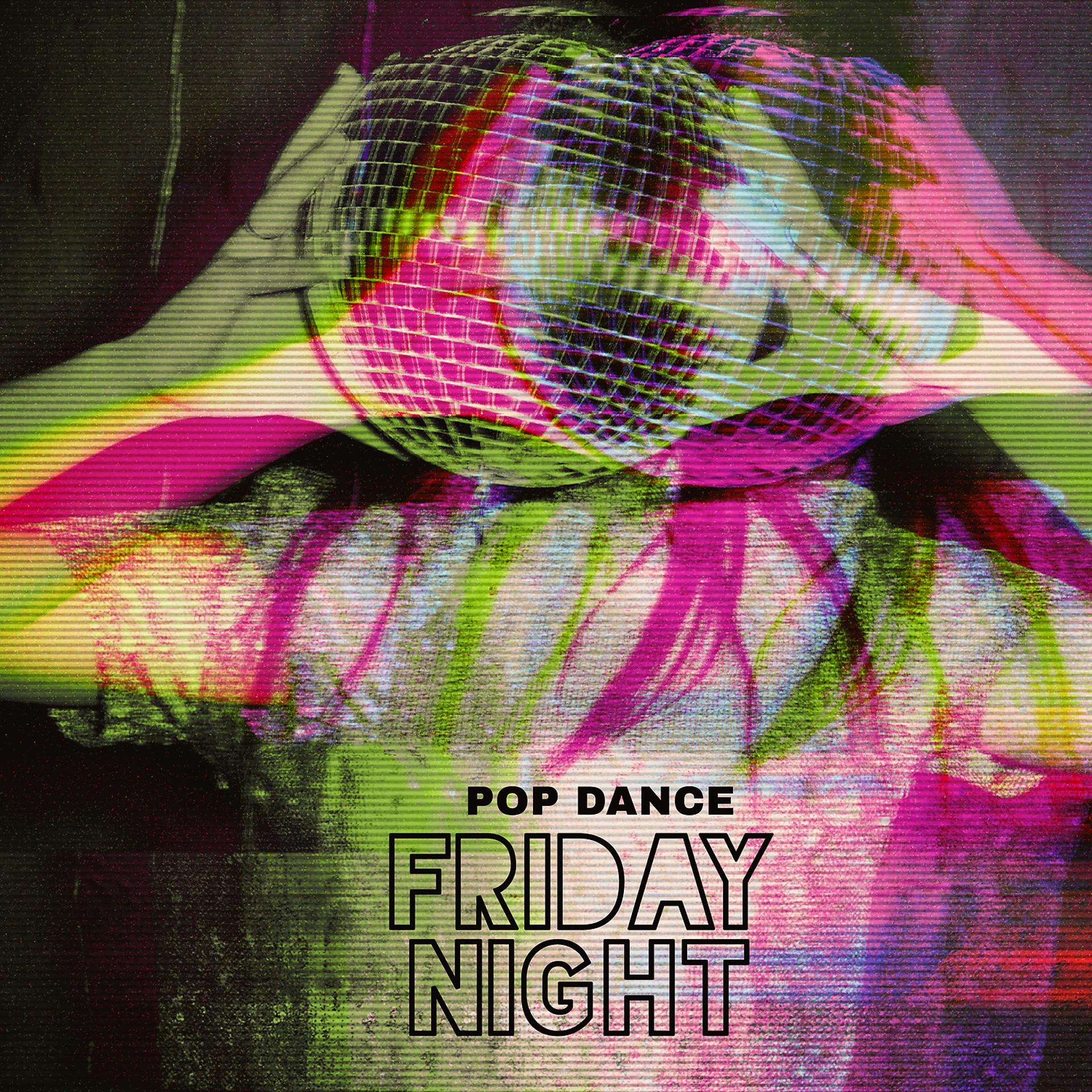 Постер альбома Pop Dance: Friday Night