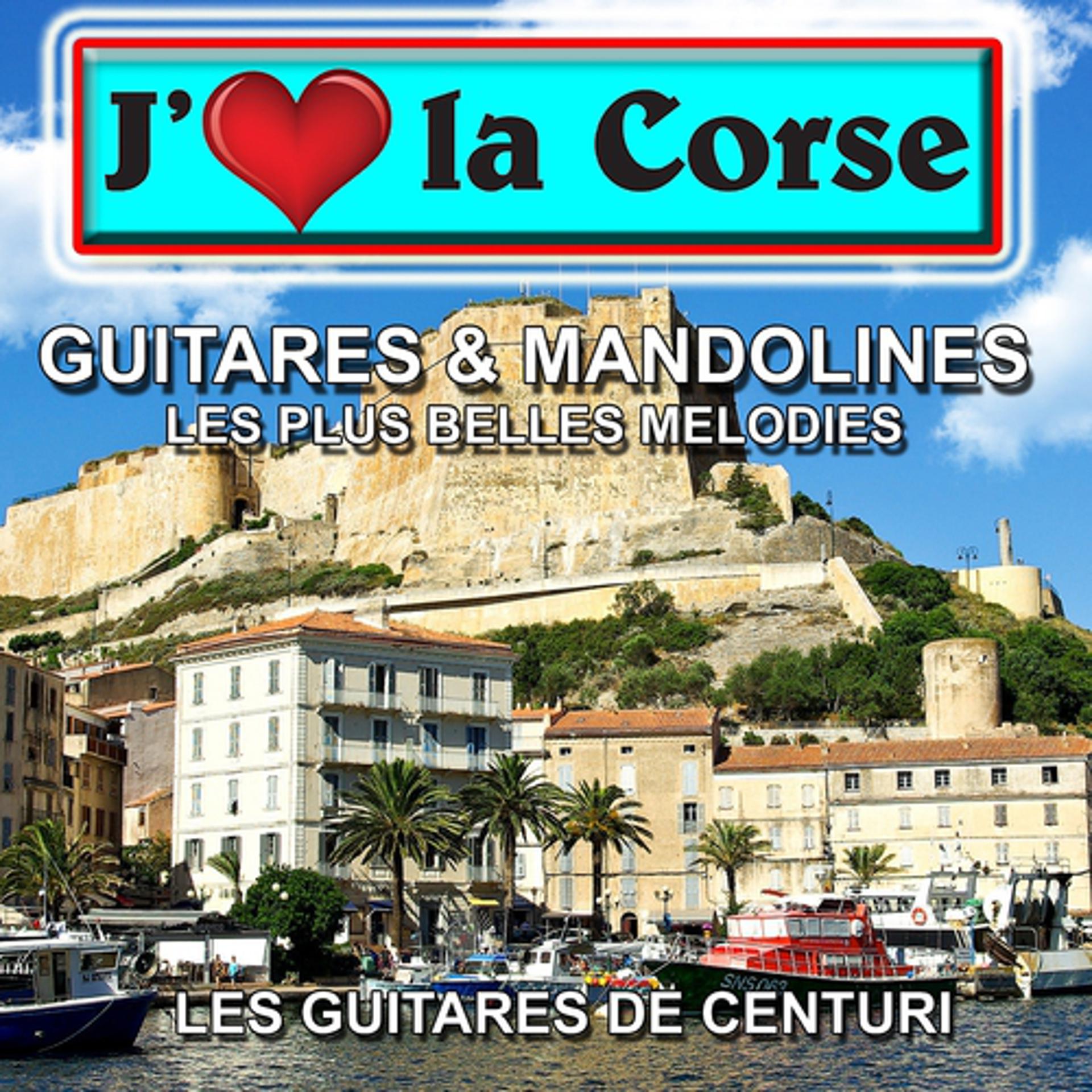 Постер альбома J'aime la Corse : Les plus belles mélodies de Corse