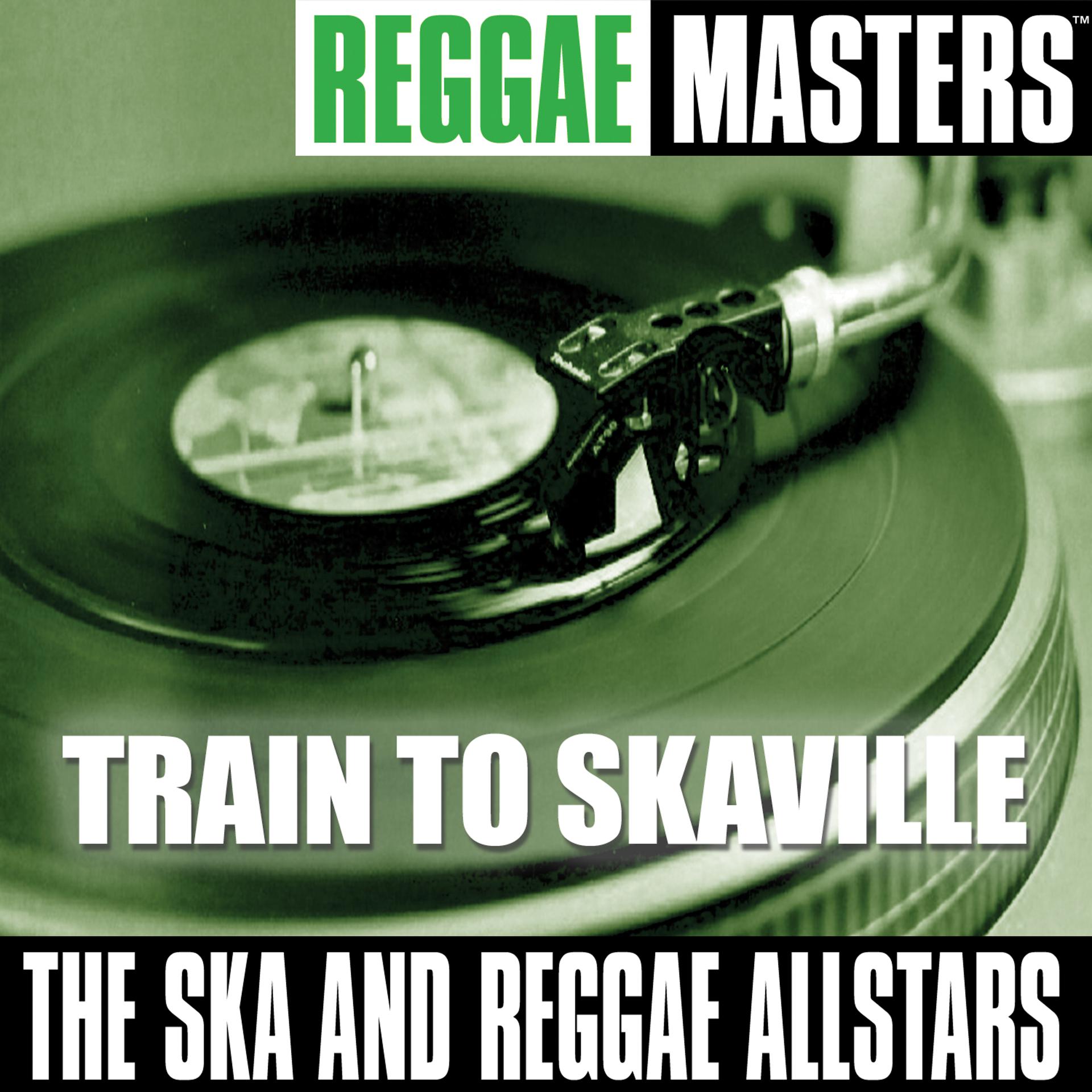 Постер альбома Reggae Masters: Train To Skaville