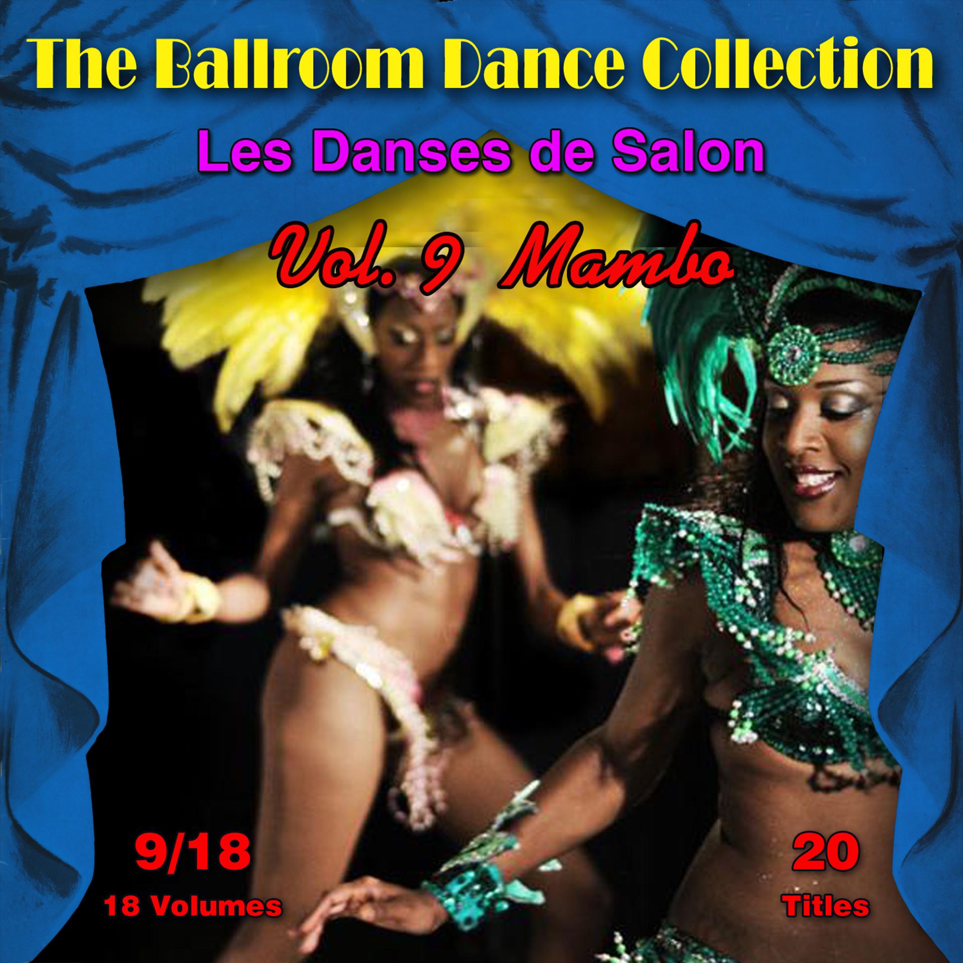 Постер альбома The Ballroom Dance Collection (Les Danses de Salon), Vol. 9/18: Mambo