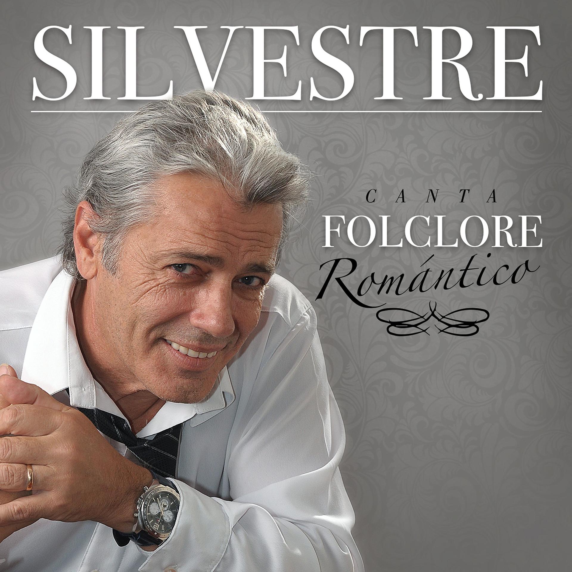 Постер альбома Silvestre Canta Folclore Romántico