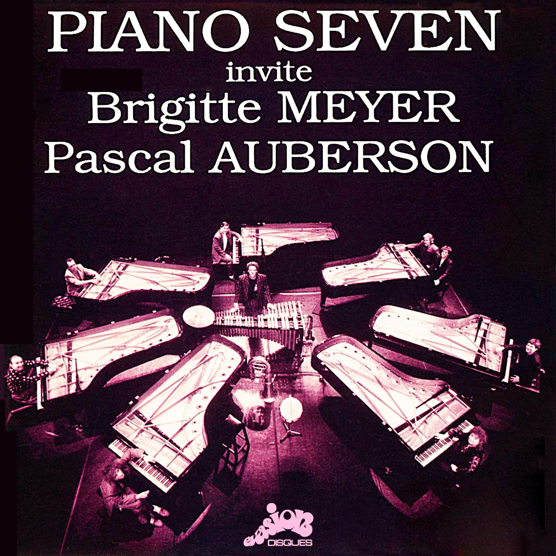 Постер альбома Piano Seven invite Brigitte Meyer et Pascal Auberson (Evasion 1991)
