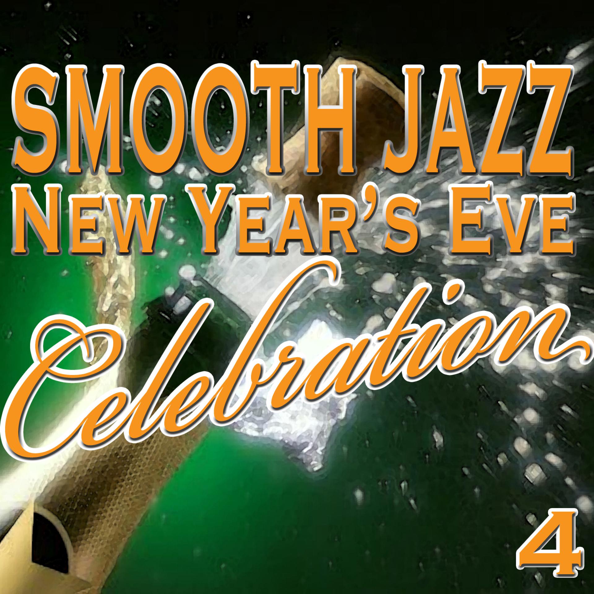 Постер альбома Smooth Jazz New Year's Celebration 4