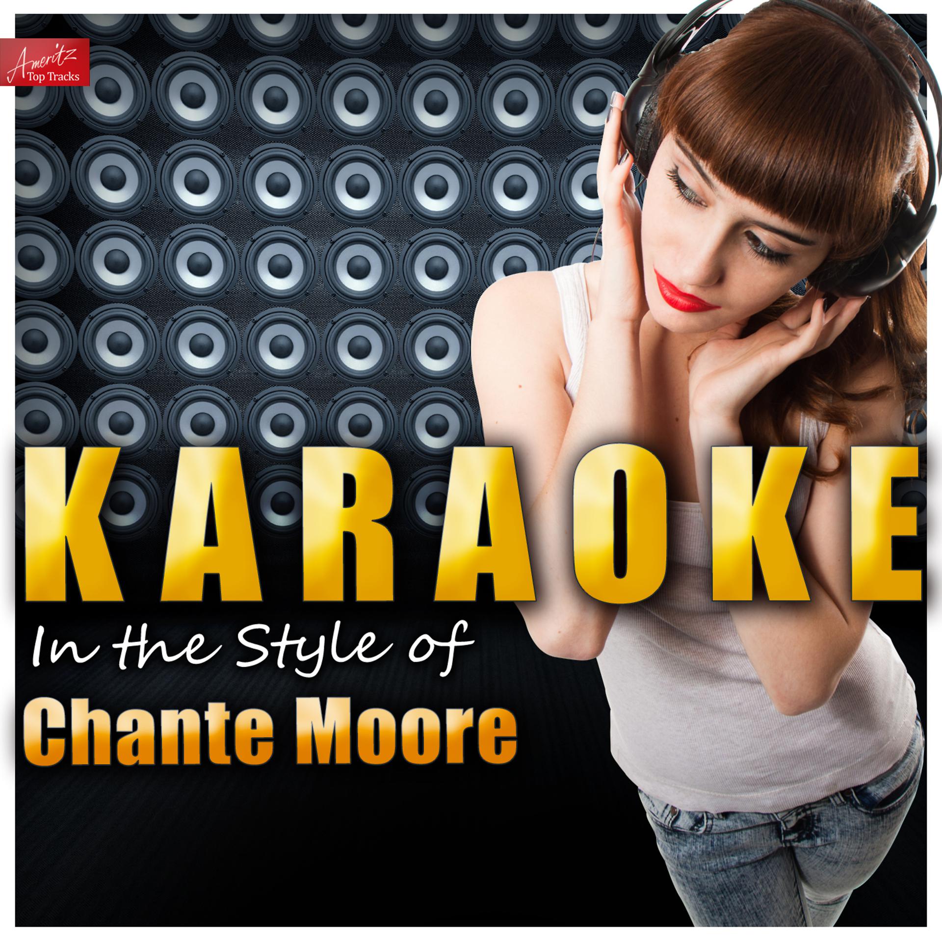 Постер альбома Karaoke - In the Style of Chante Moore