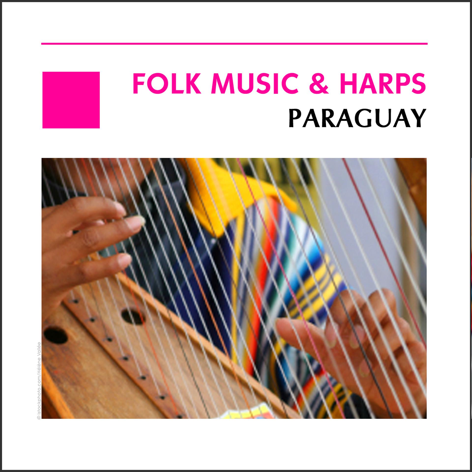 Постер альбома Folk Music & Harps - Paraguay