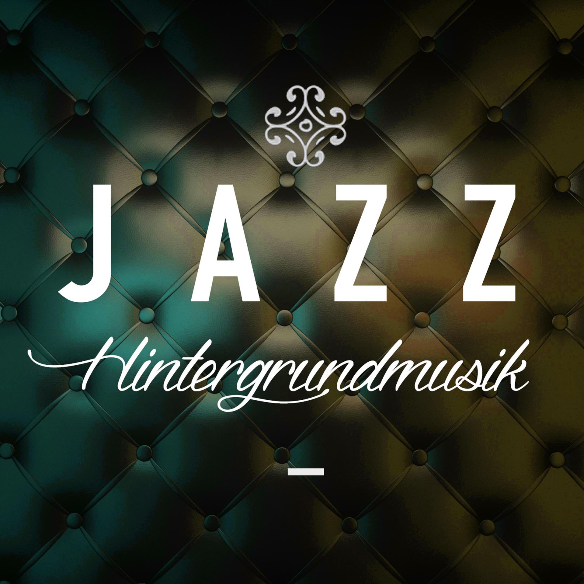 Постер альбома Jazz Hintergrundmusik