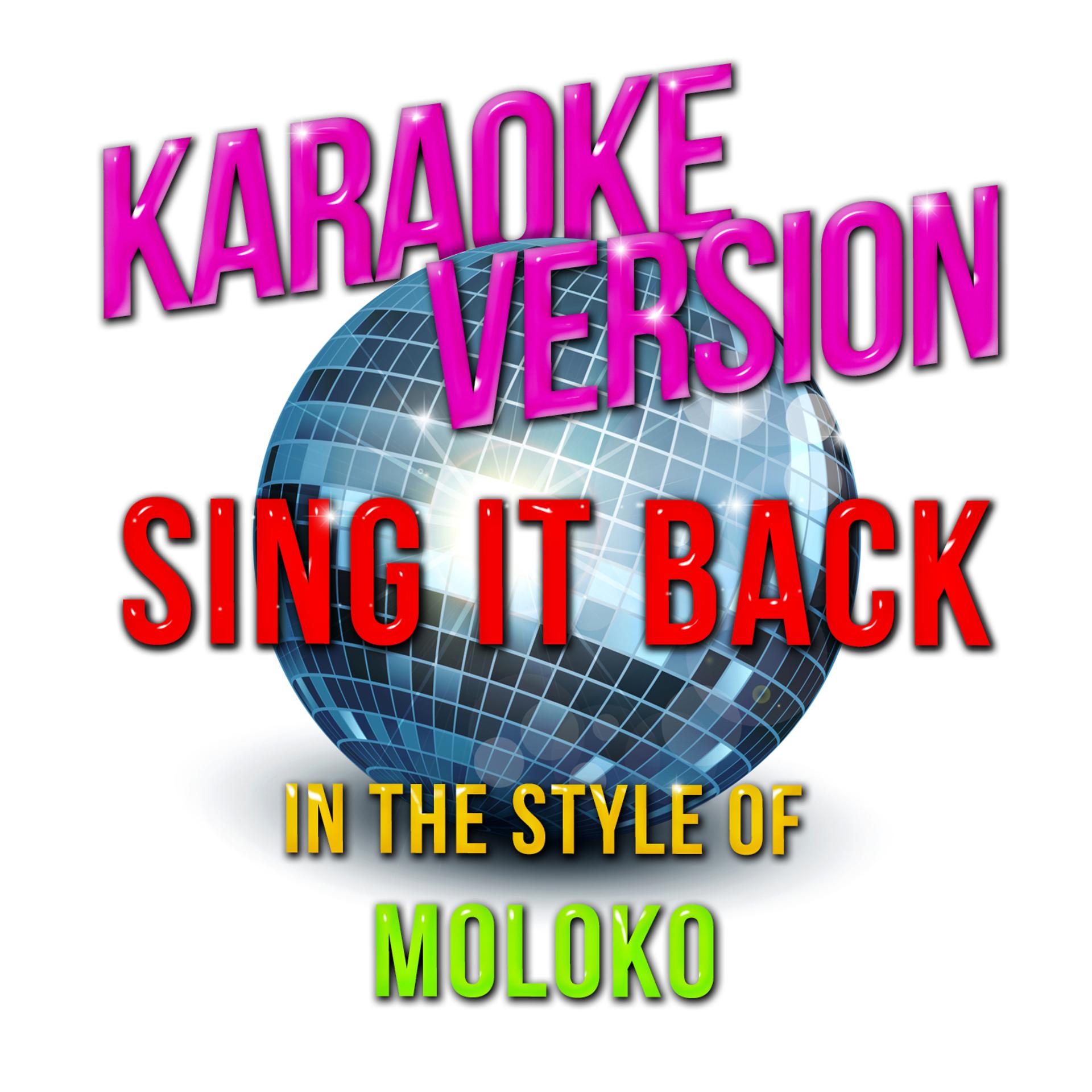 Постер альбома Sing It Back (In the Style of Moloko) [Karaoke Version] - Single
