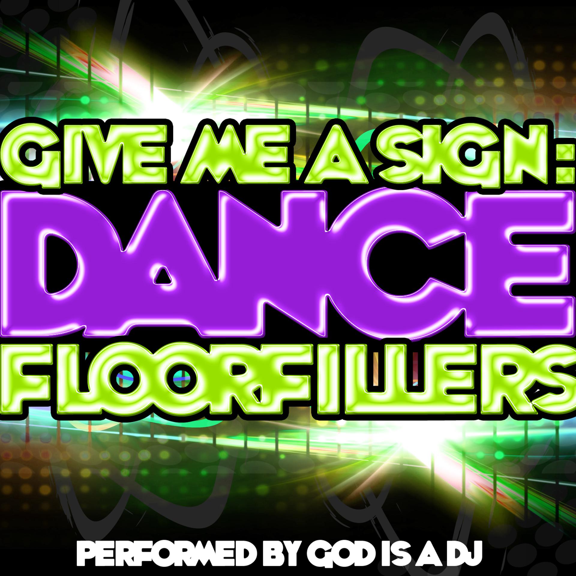 Постер альбома Give Me a Sign: Dance Floorfillers