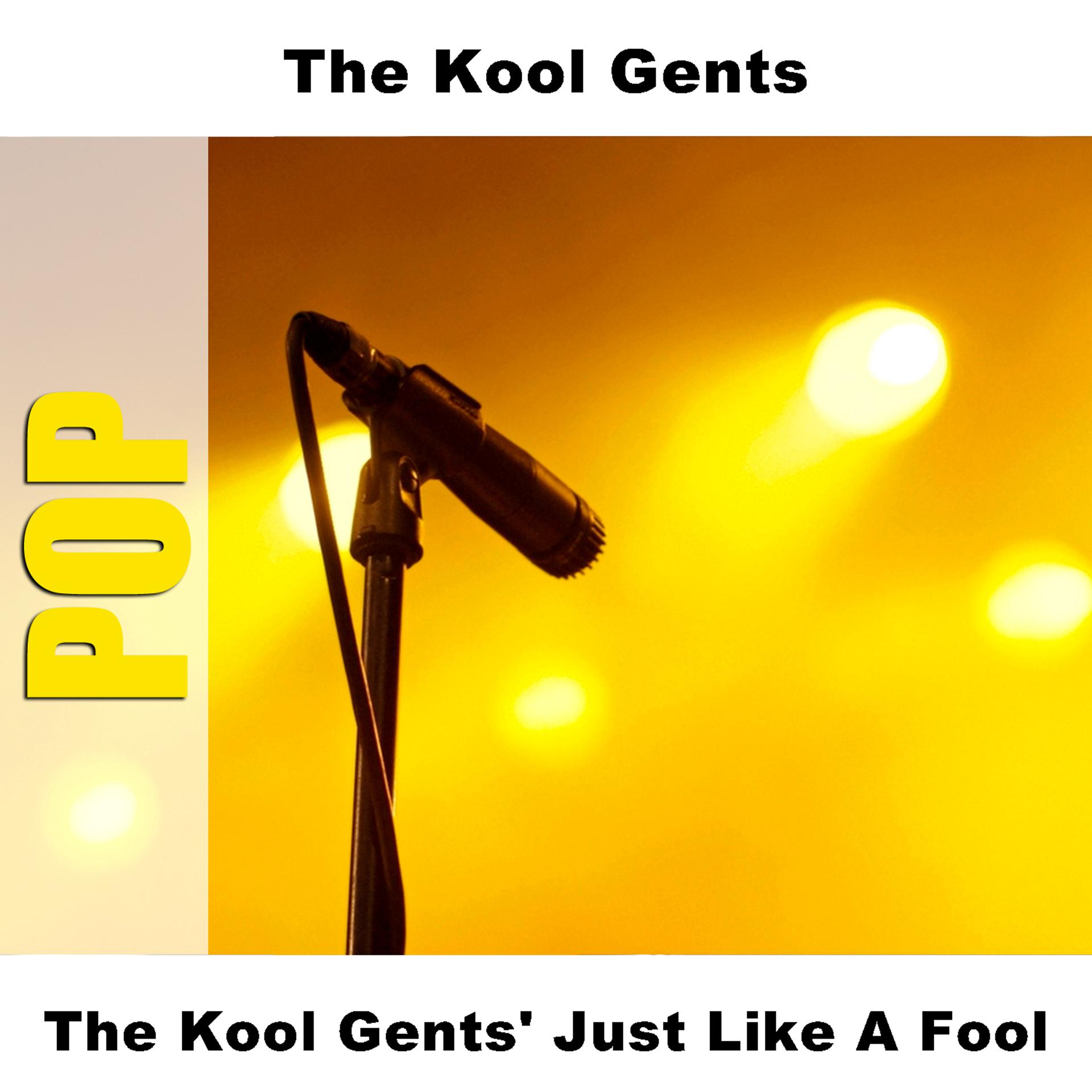 Постер альбома The Kool Gents' Just Like A Fool