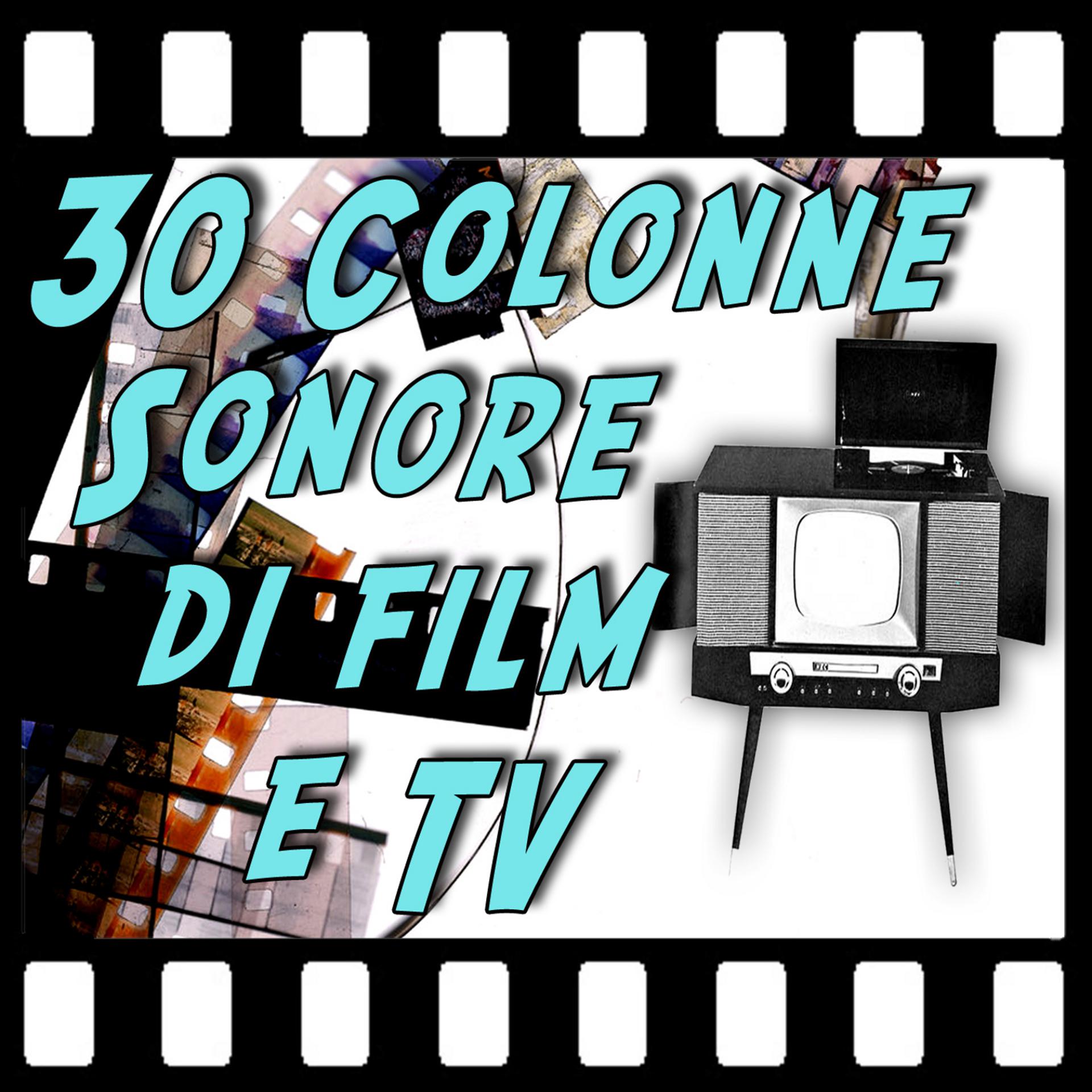 Постер альбома 30 Colonne Sonore di Film e TV