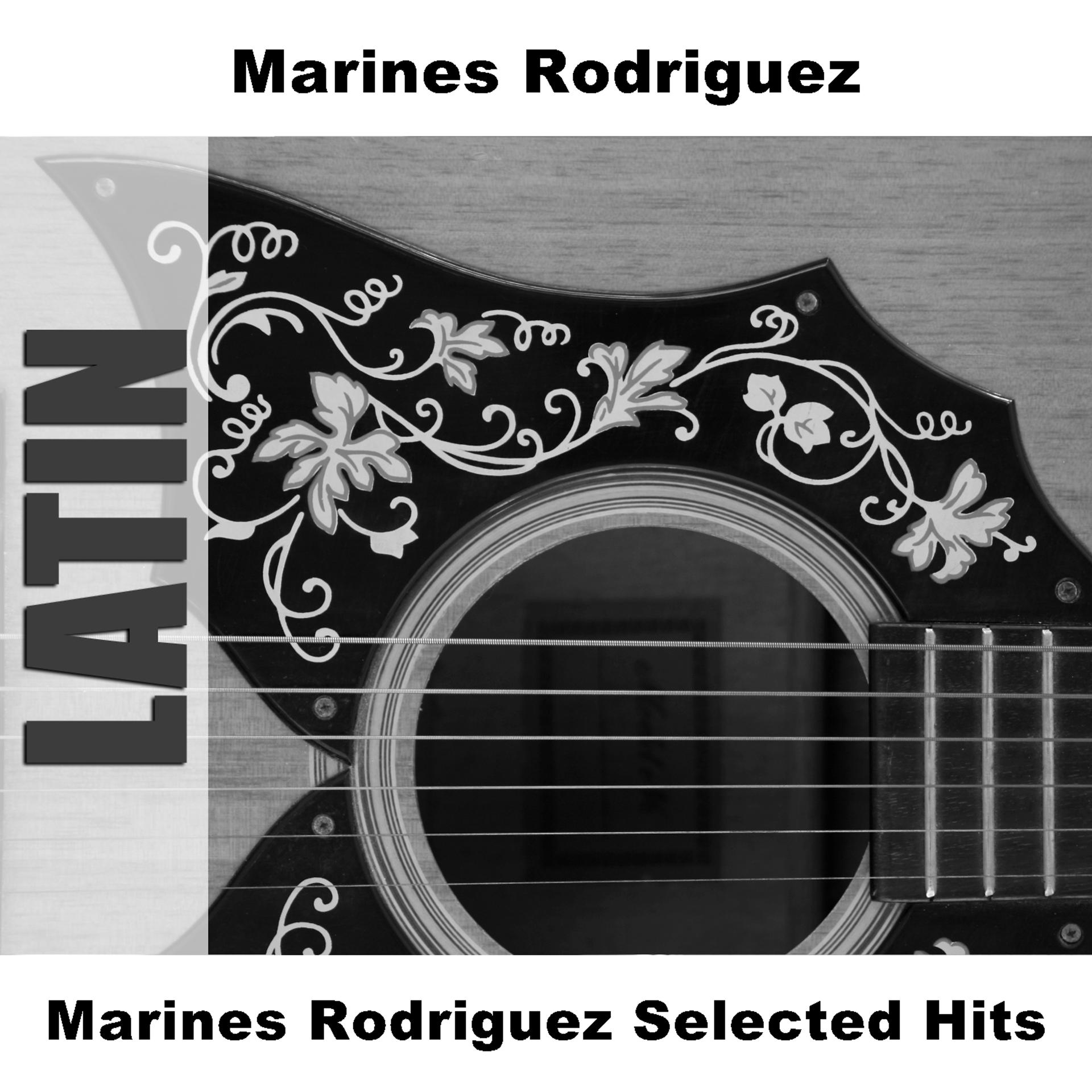 Постер альбома Marines Rodriguez Selected Hits