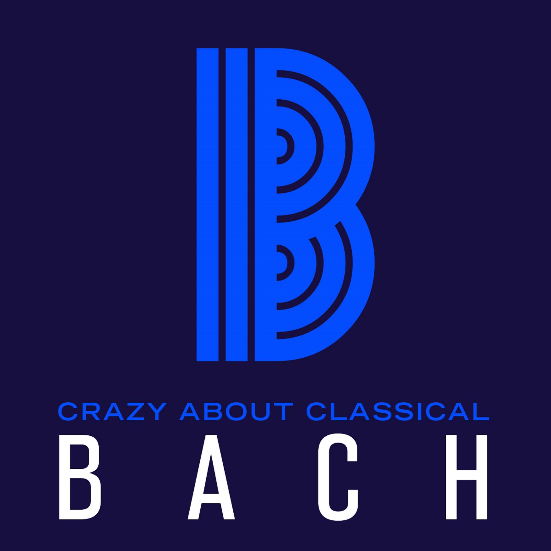 Постер альбома Crazy About Classical: Bach