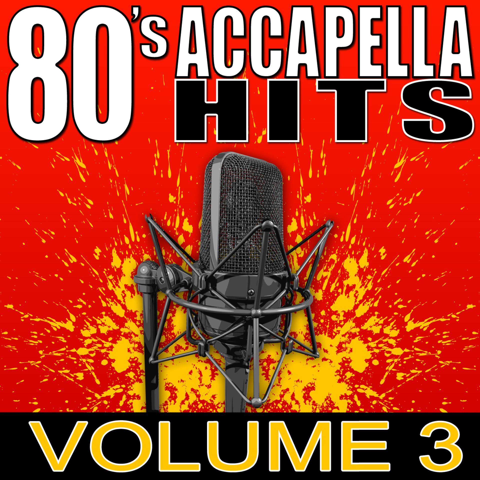 Постер альбома 80's Accapella Hits Volume 3