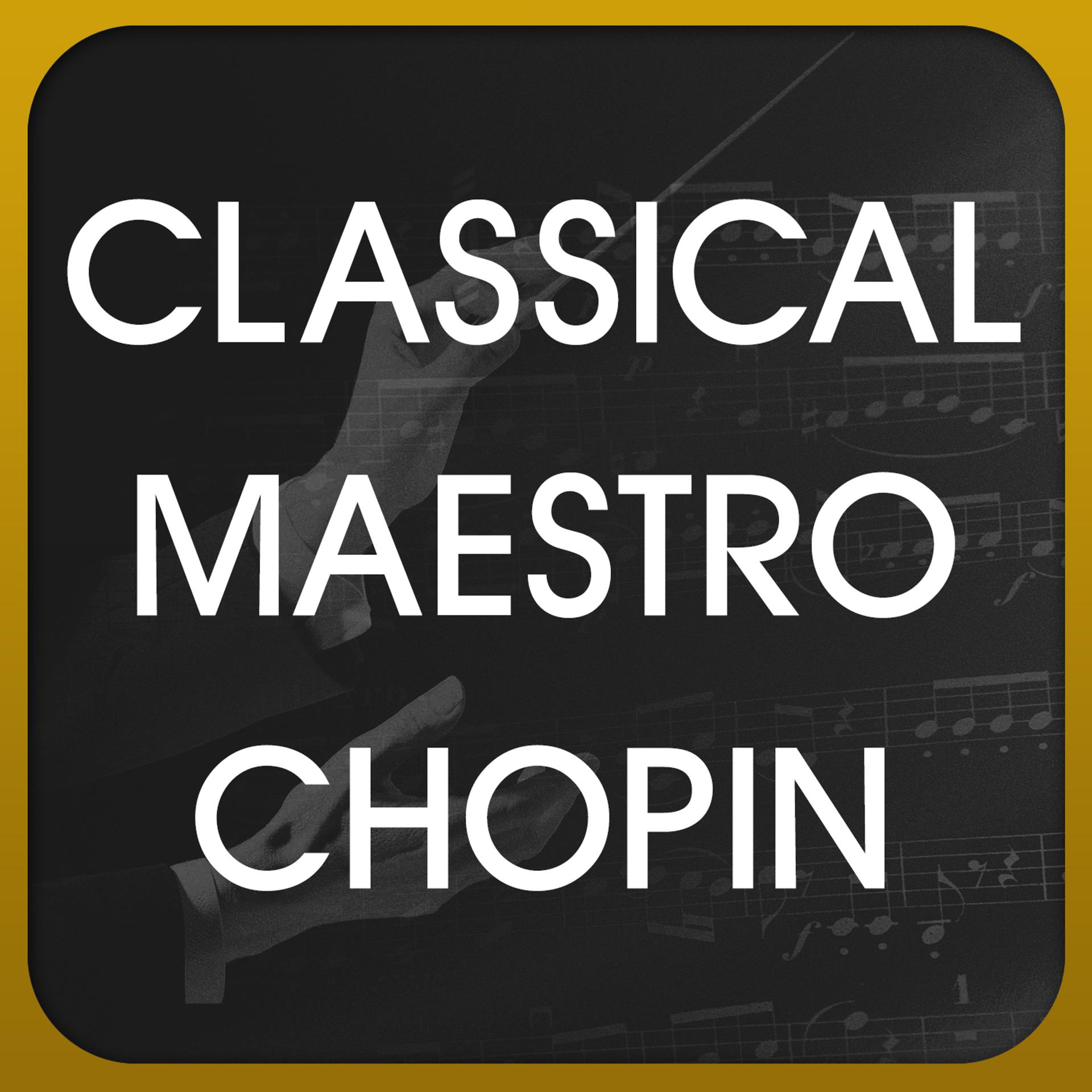 Постер альбома Classical Maestro Chopin