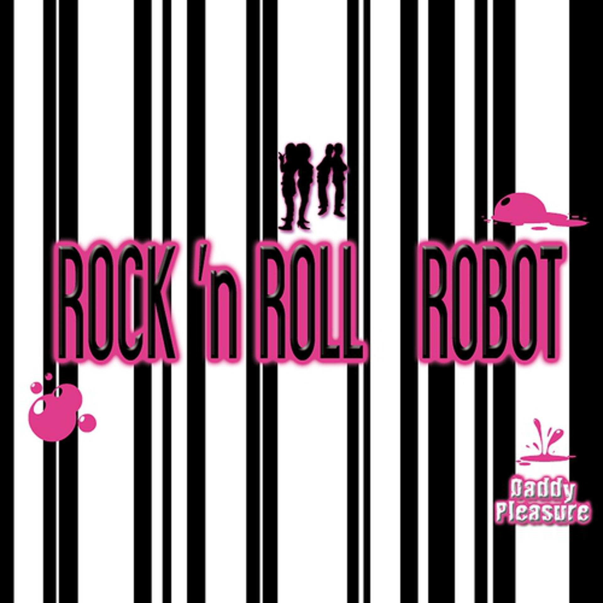 Постер альбома Rock 'n Roll Robot