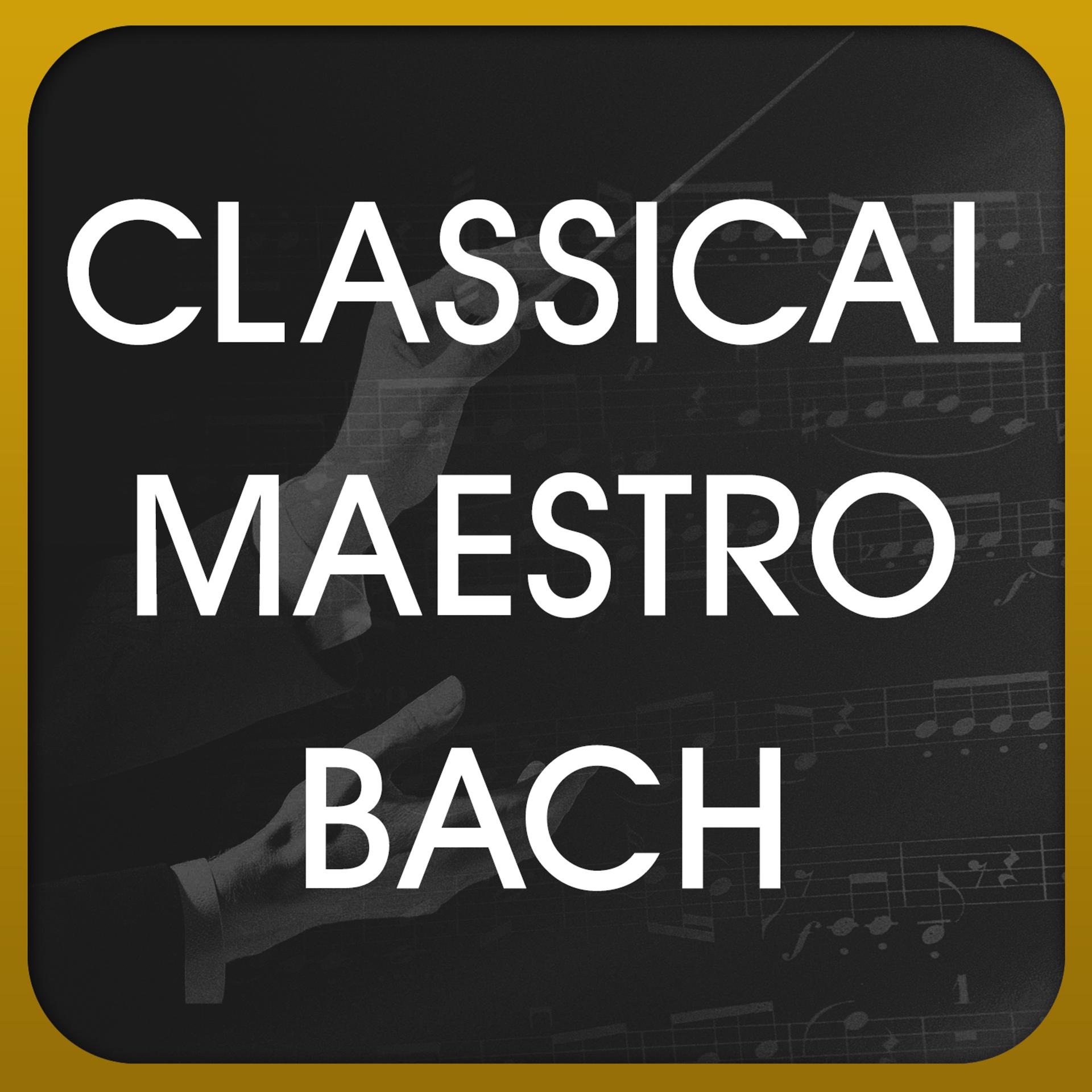 Постер альбома Classical Maestro Bach