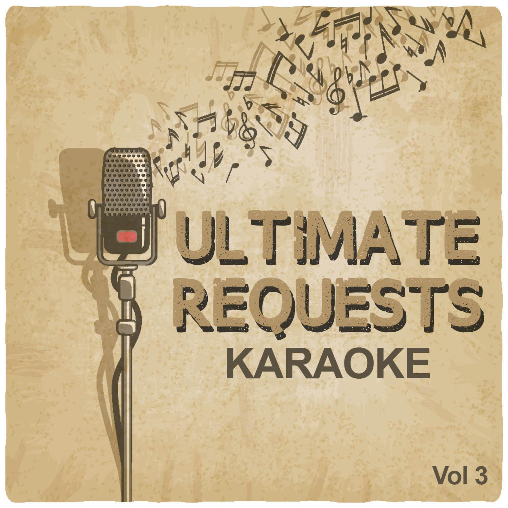 Постер альбома Ultimate Requests Karaoke, Vol. 3