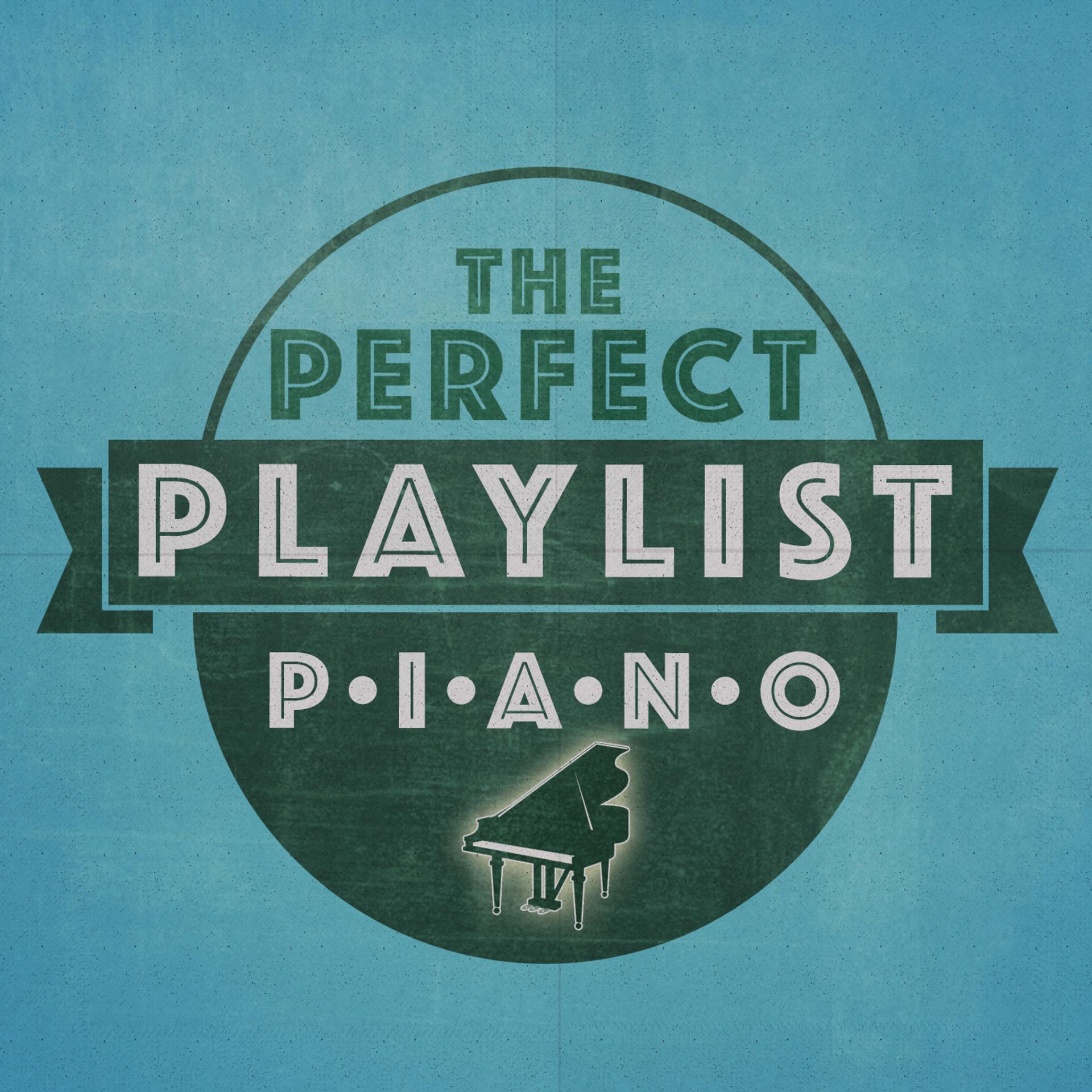 Постер альбома The Perfect Playlist: Piano