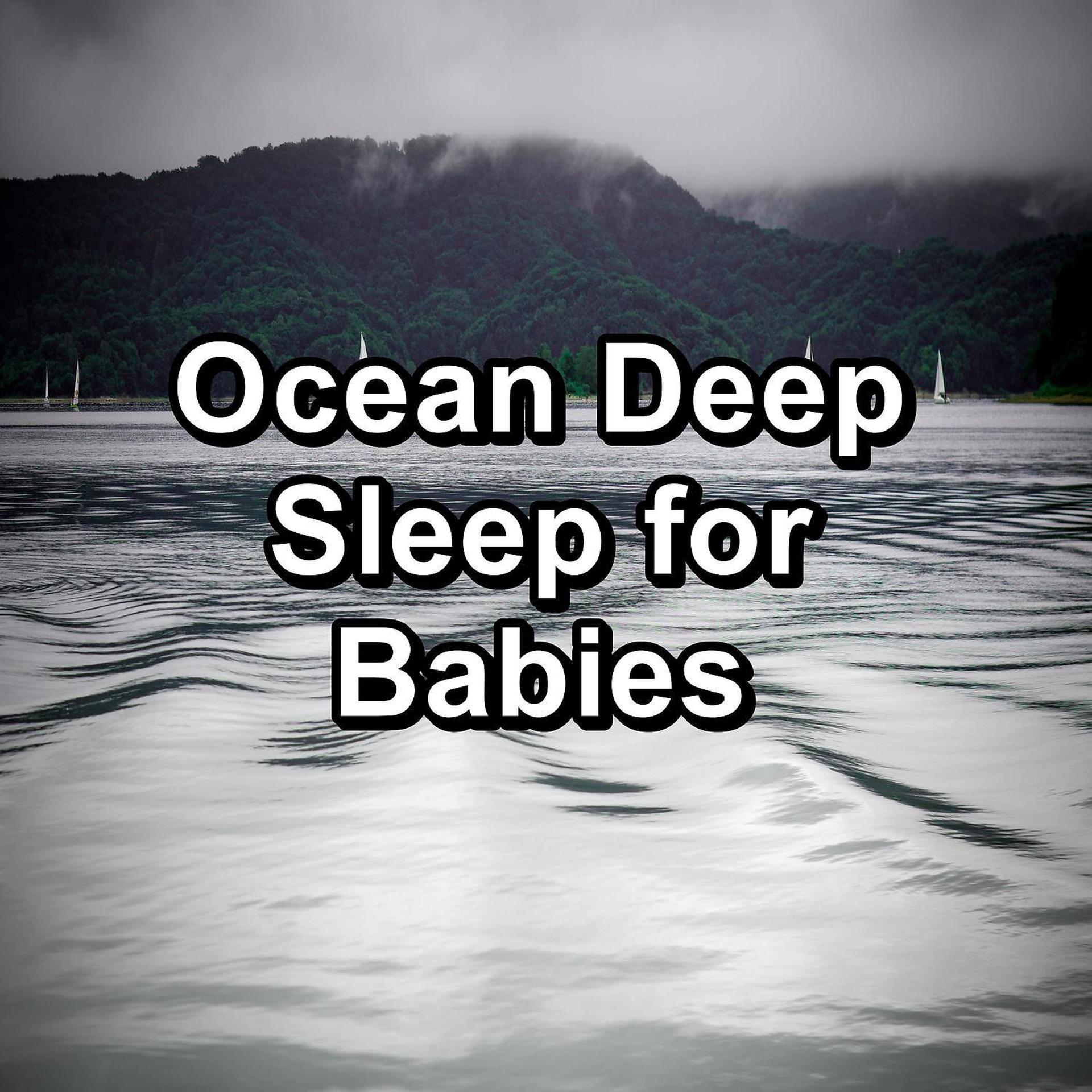 Постер альбома Ocean Deep Sleep for Babies